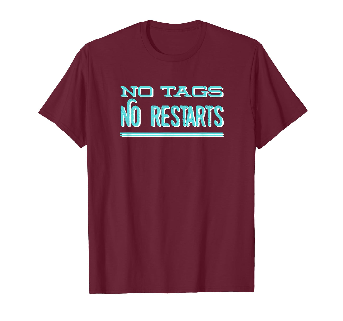 No Tags No Restarts Line Dancing Country Western Line Dance T-Shirt