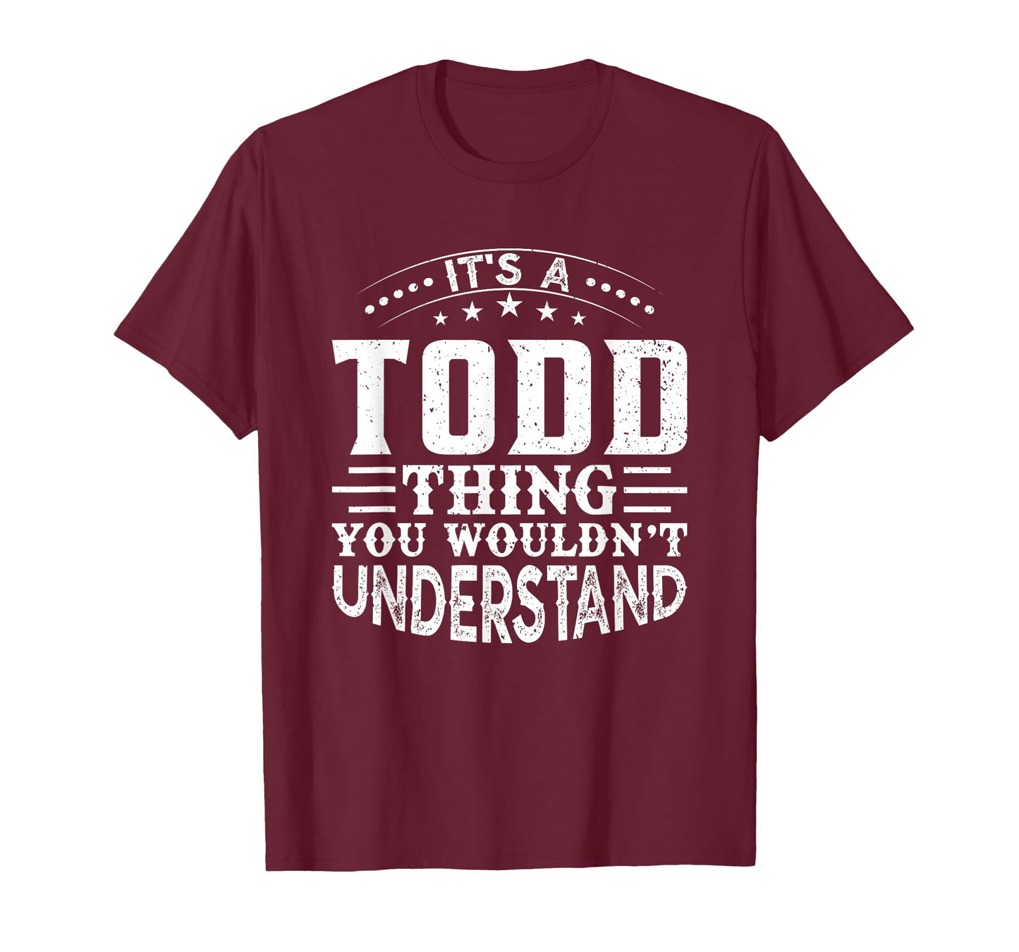 It's A TODD Thing You Wouldn't Understand Birthday Names T-Shirt