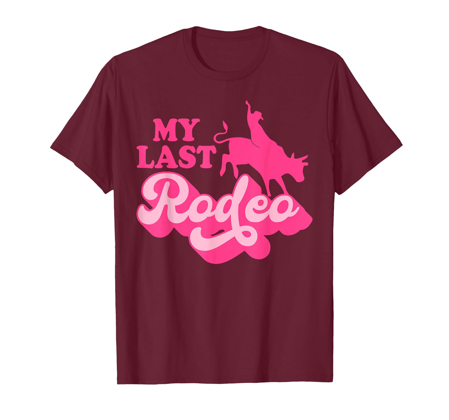 My Last Rodeo Western Cowgirl Hat Pink Bachelorette Party T-Shirt