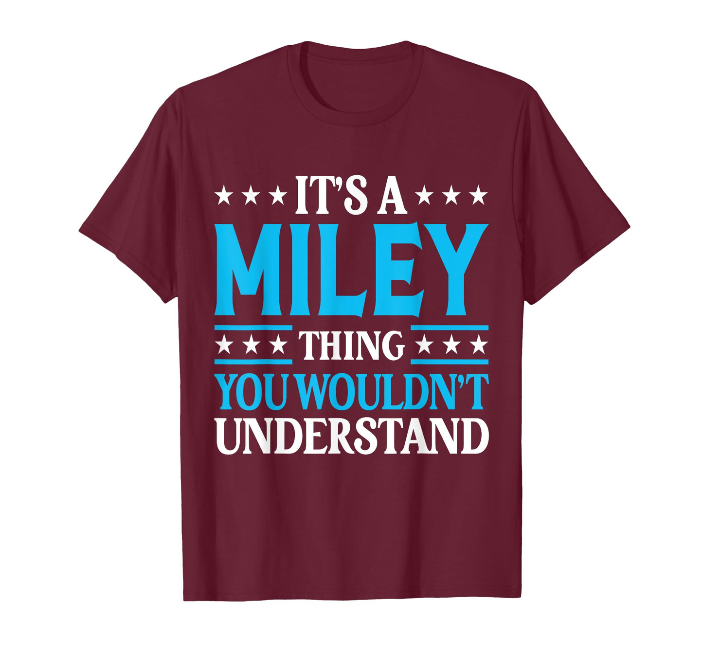 It's A Miley Thing Wouldn't Understand Girl Name Miley T-Shirt