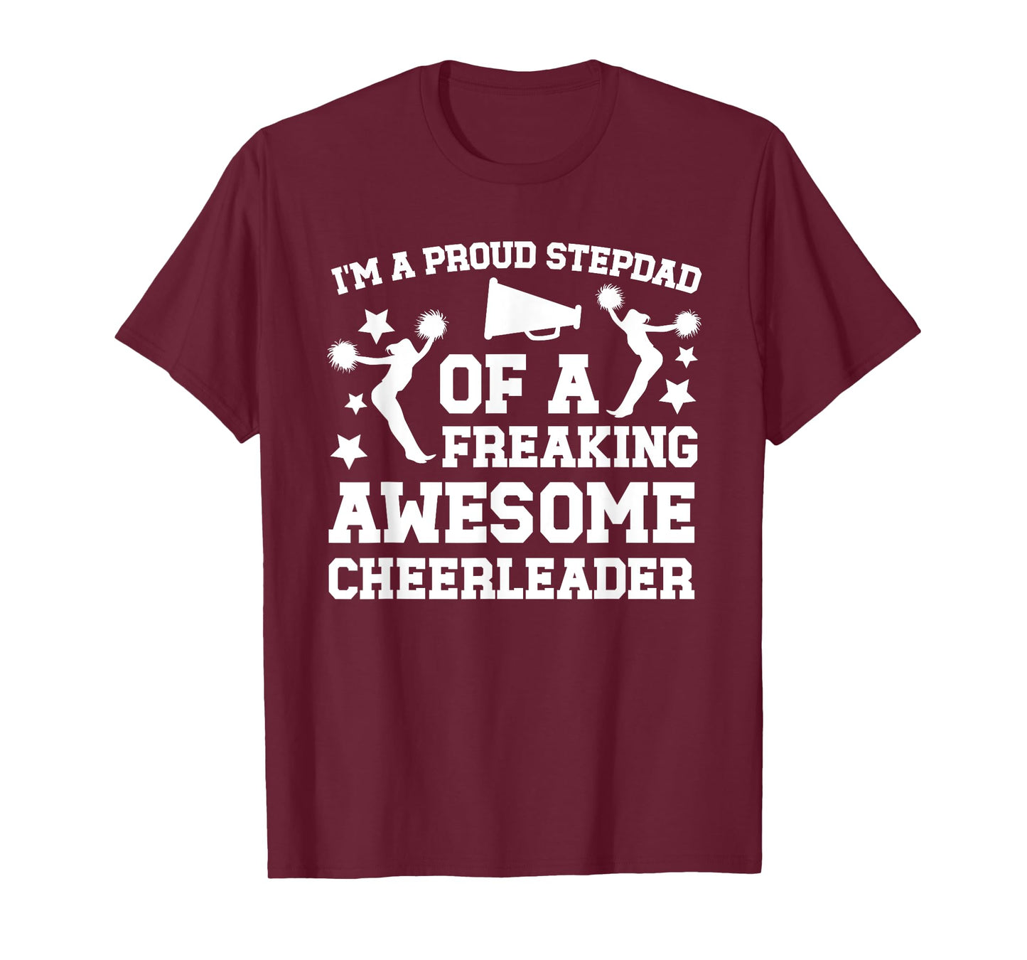I'm A Proud Cheer Stepdad Of A Cheerleader Step Father T-Shirt