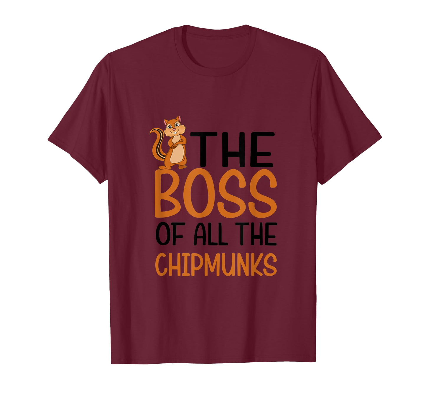 The Boss of All Chipmunks T-Shirt