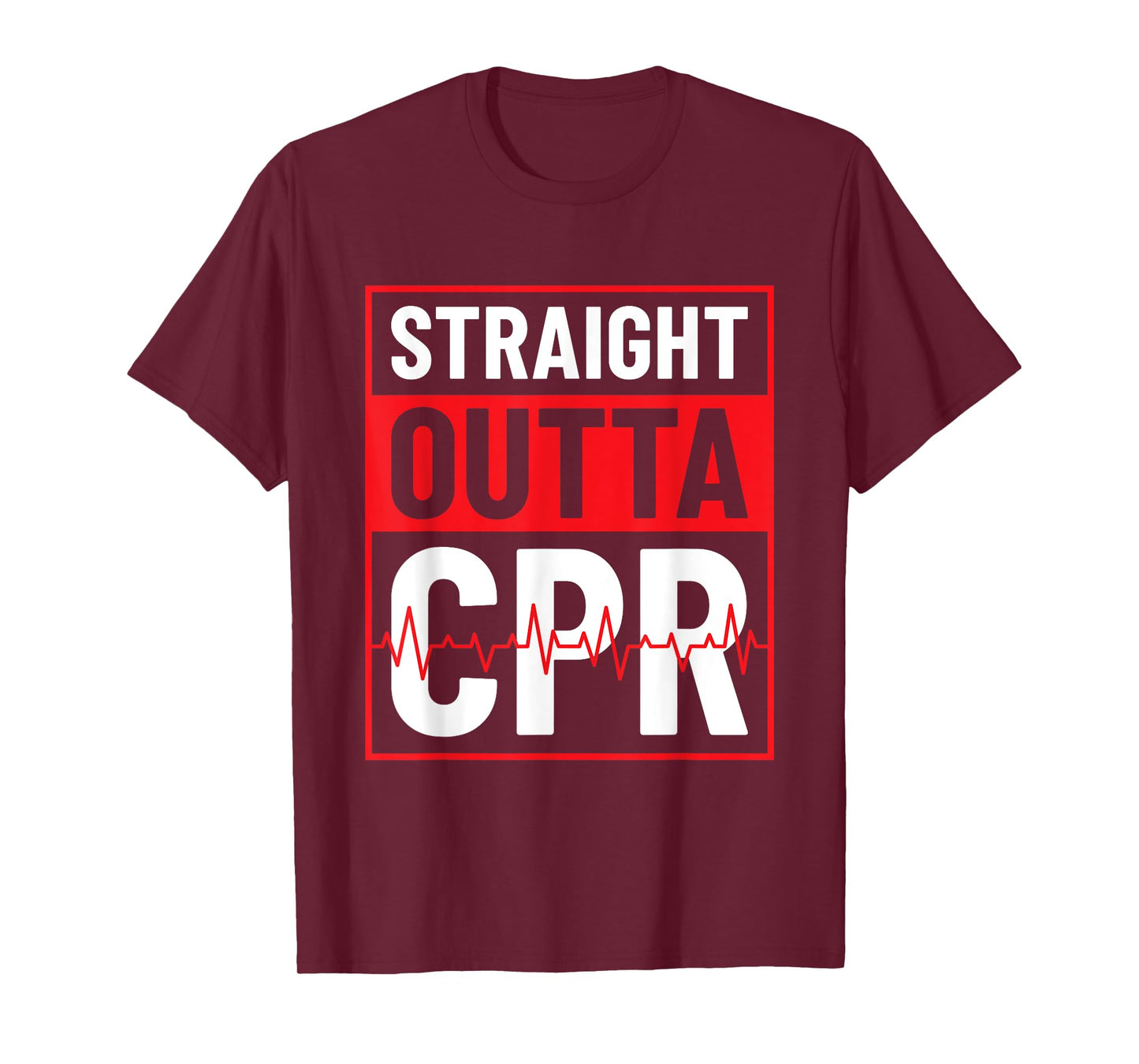 Straight Outta CPR - CPR Instructor T-Shirt