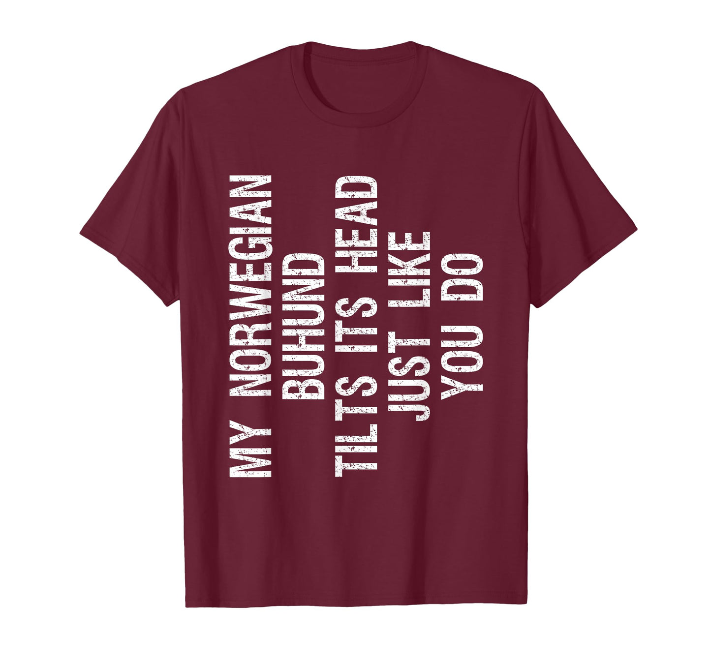 My Norwegian Buhund Dog Tilts Its Head Funny T-Shirt