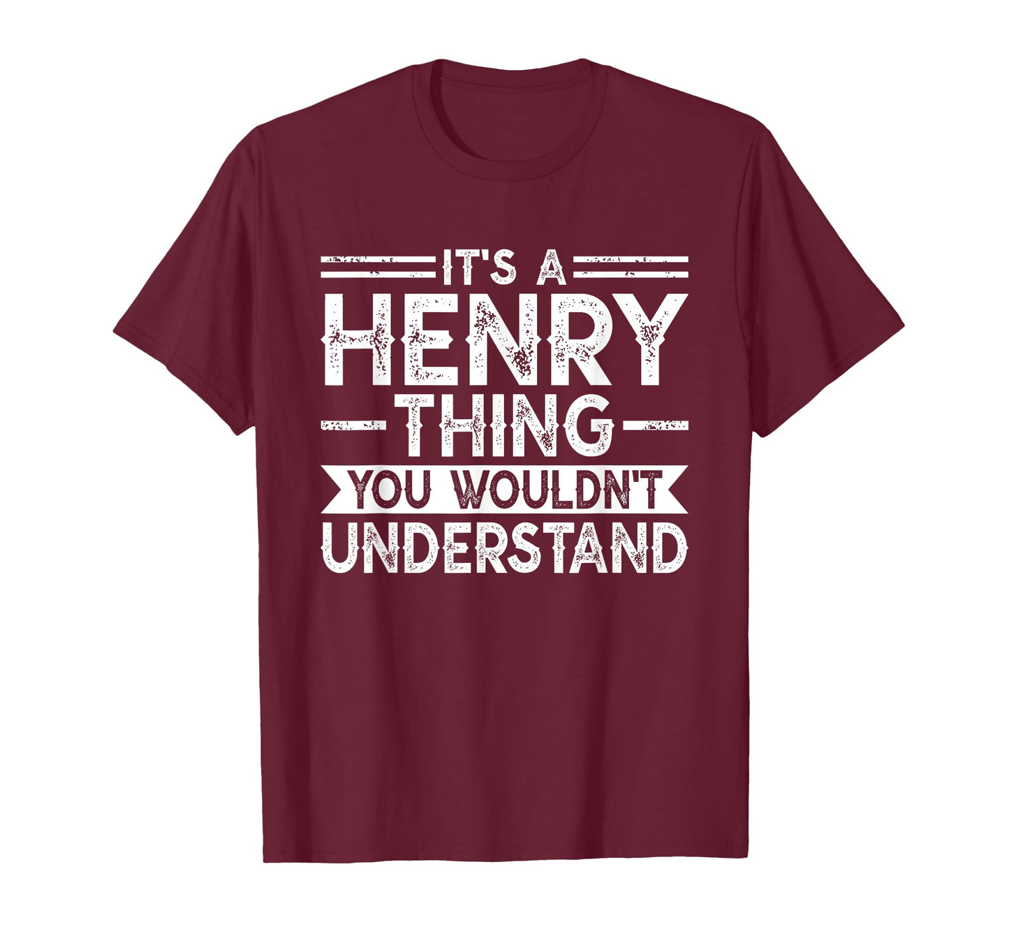 It's A Henry Thing You Wouldn't Understand Family Name T-Shirt