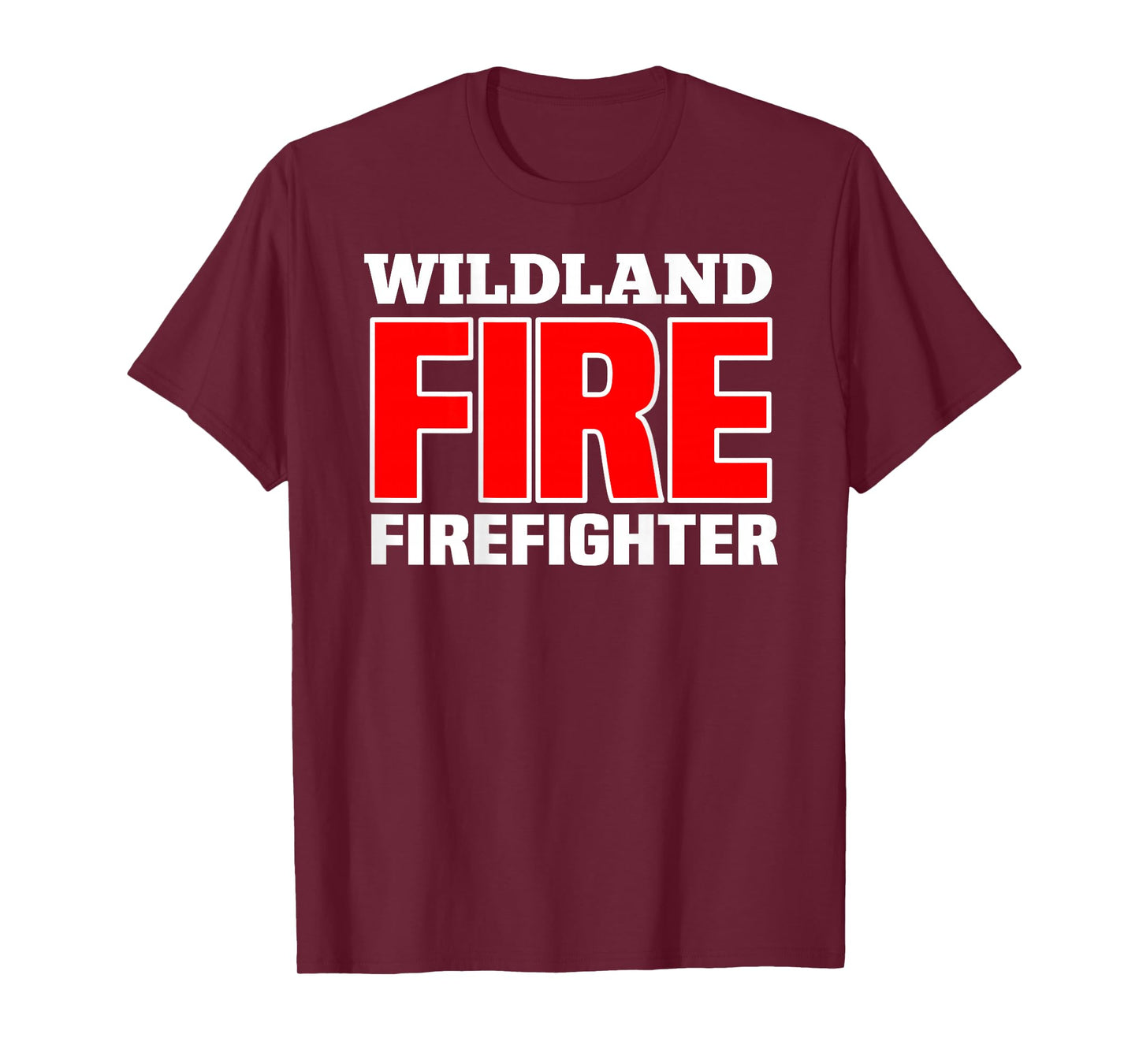 Wildland Fire Rescue Department Firefighters Firemen Uniform T-Shirt