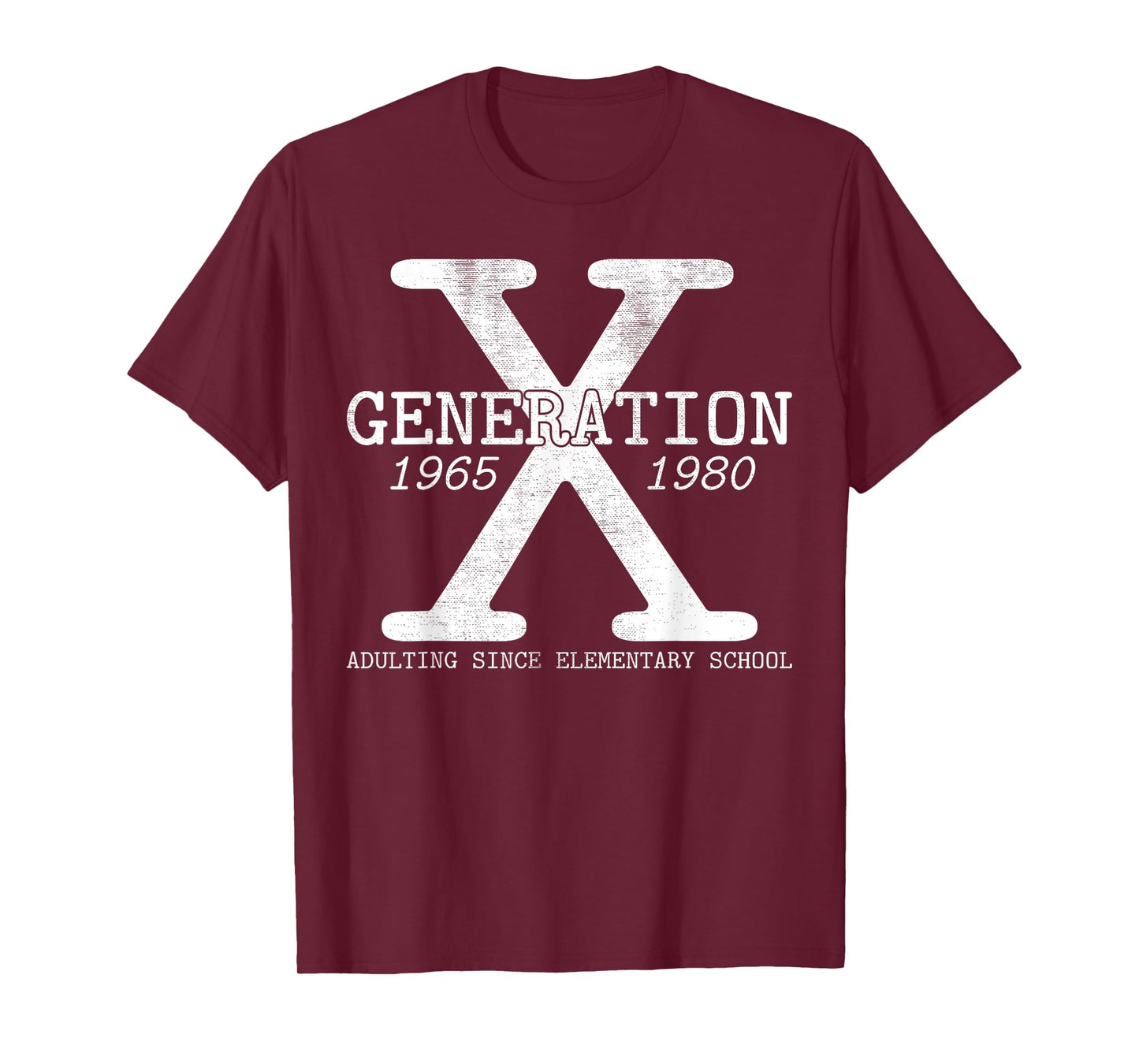 Generation X 1965 1980 Adulting Since Elementary Schools T-Shirt