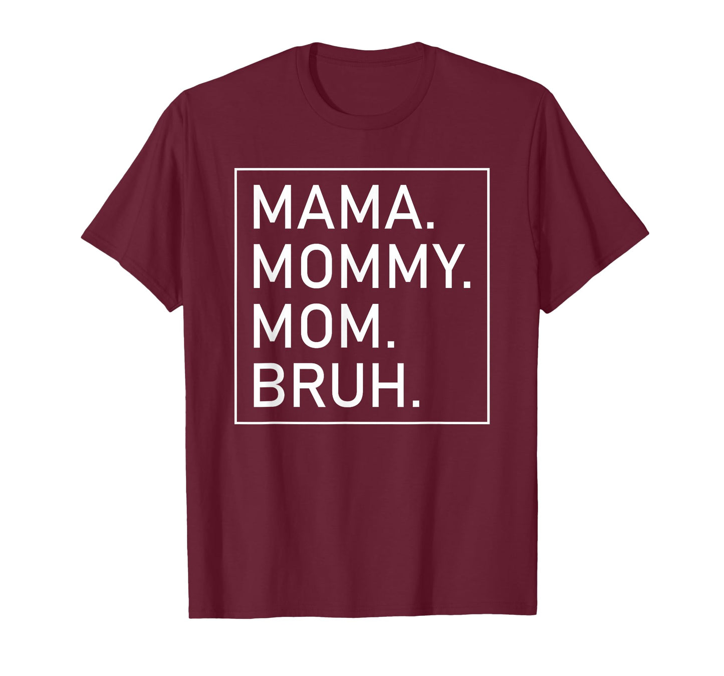 Mama Mommy Mom Bruh Women's Mama T-Shirt