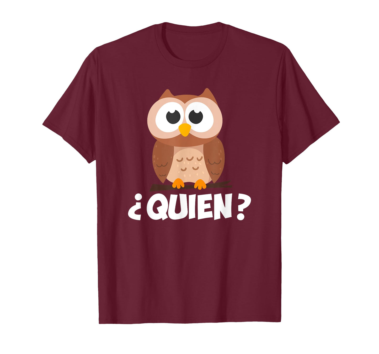 Quien? Who? Owl Funny Spanish Teacher T-Shirt