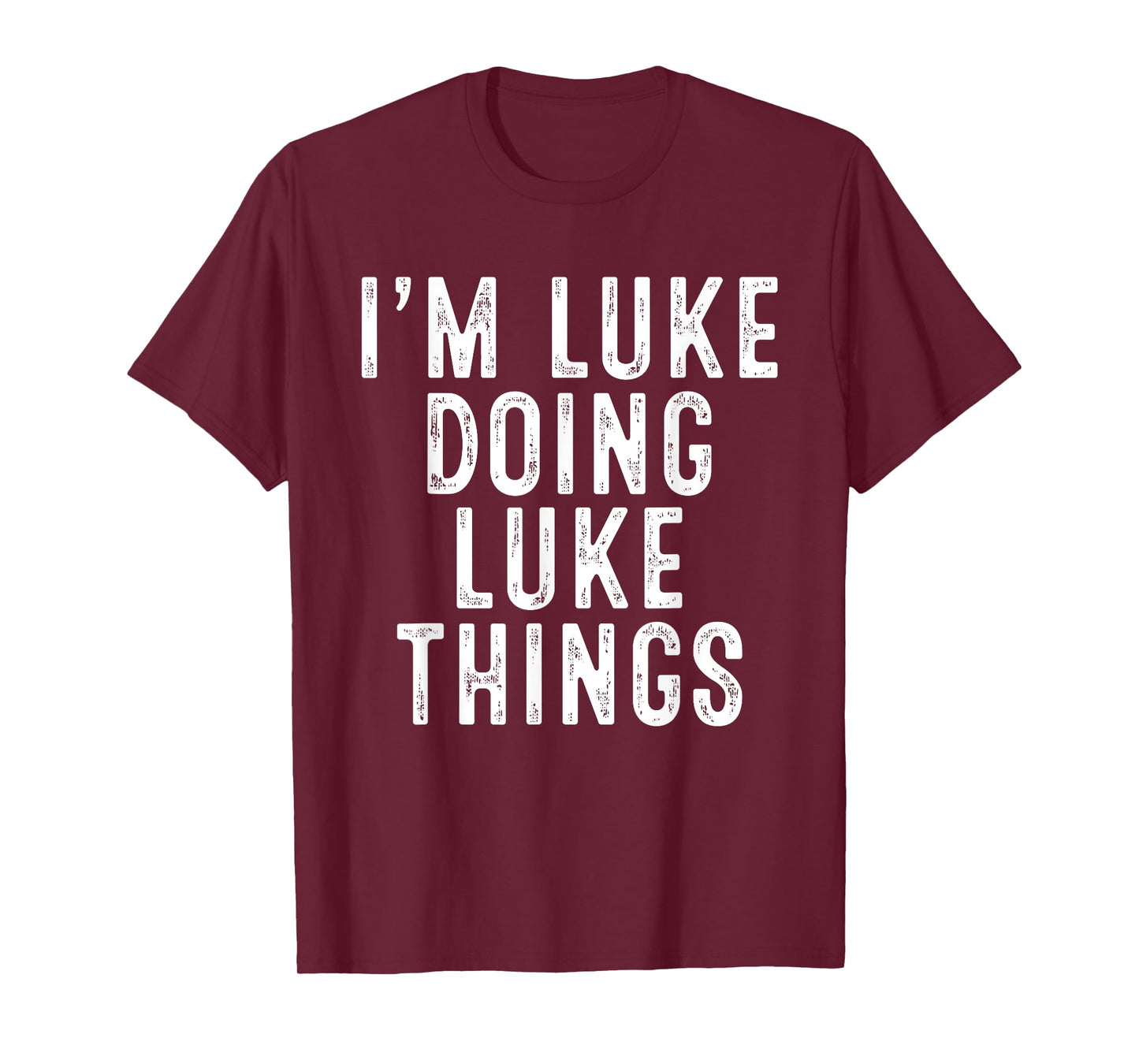 I'm LUKE Doing LUKE Things Funny Birthday Christmas Gifts T-Shirt