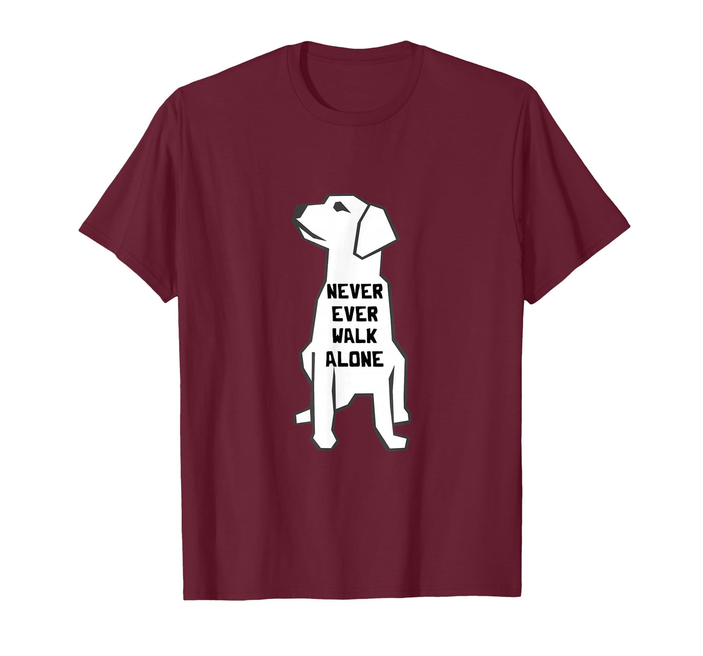 Never Ever Walk Alone Dog Walker Pet Owner Puppies Dog Lover T-Shirt