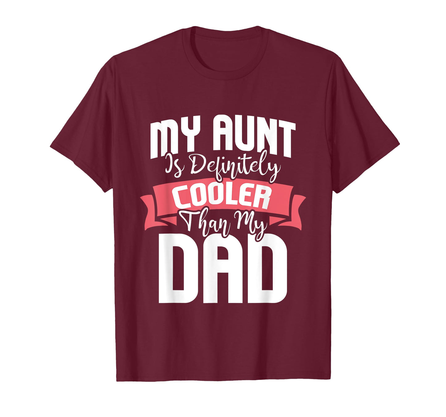 My Aunt Is Definitely Cooler Than My Dad - Auntie Nephew T-Shirt