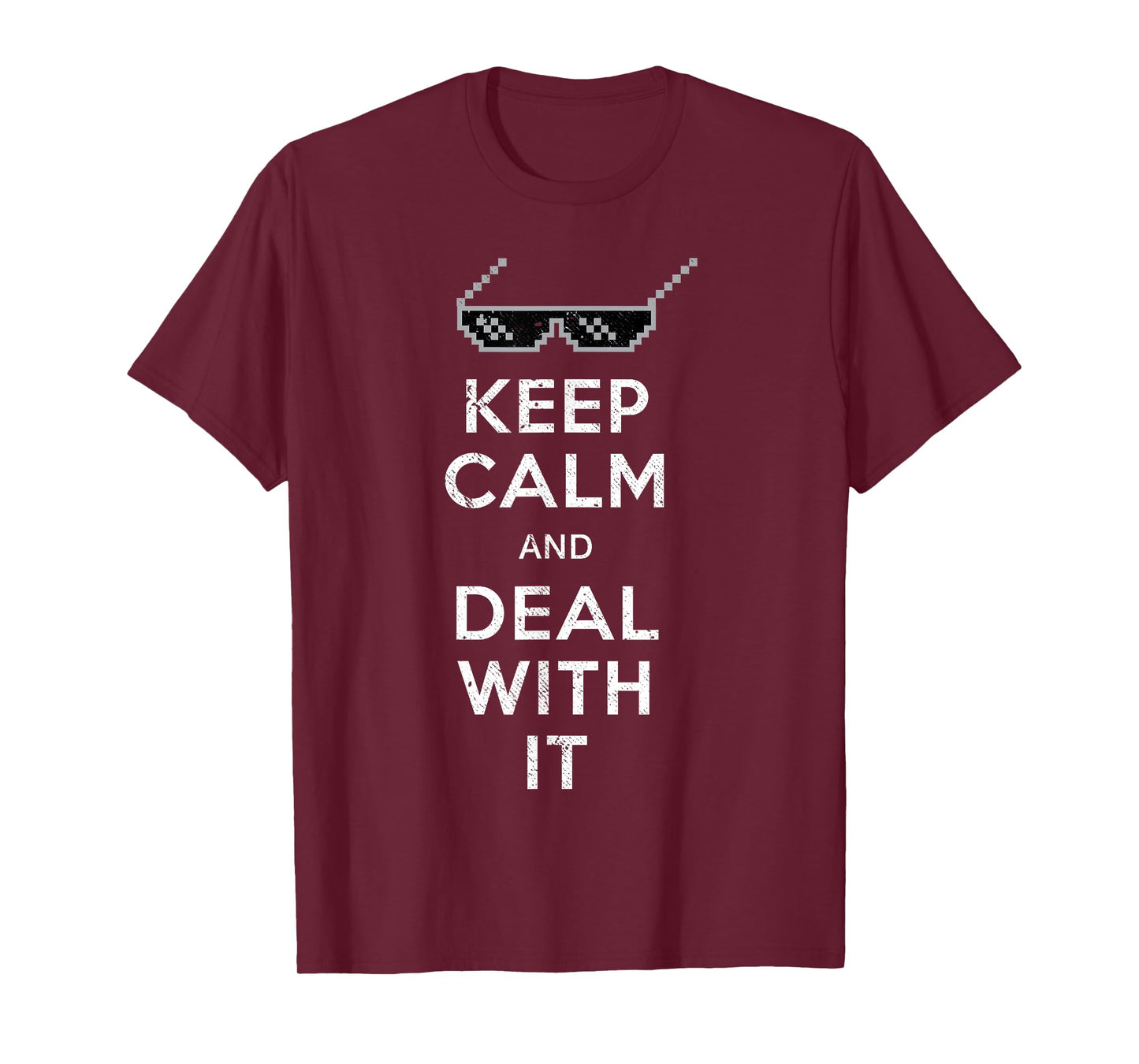 Keep Calm and Deal With It Shirt