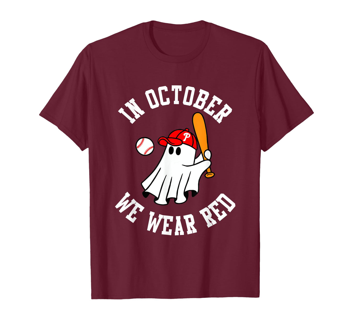 In October We Wear Red October Philadelphia Baseball T-Shirt