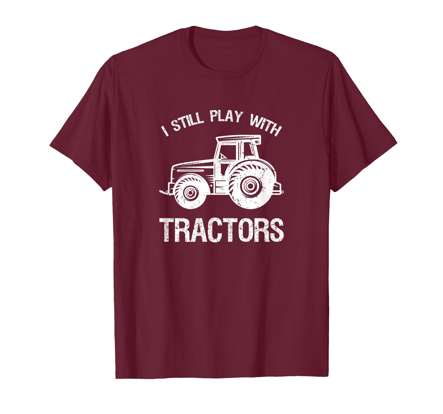 Funny play I still with tractor gift T-Shirt