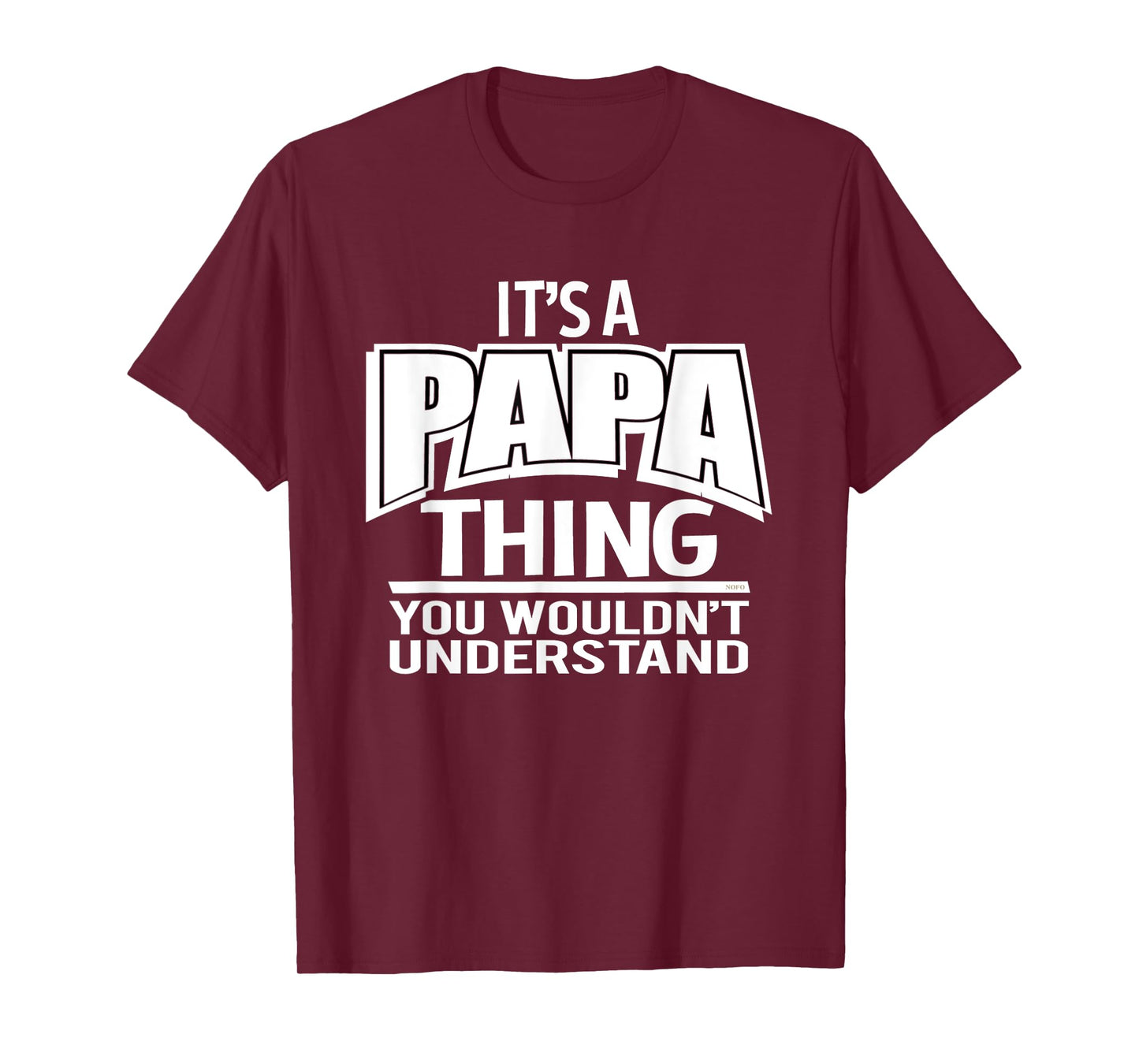 It's a Papa Thing, You Wouldn't Understand T-Shirt T-Shirt