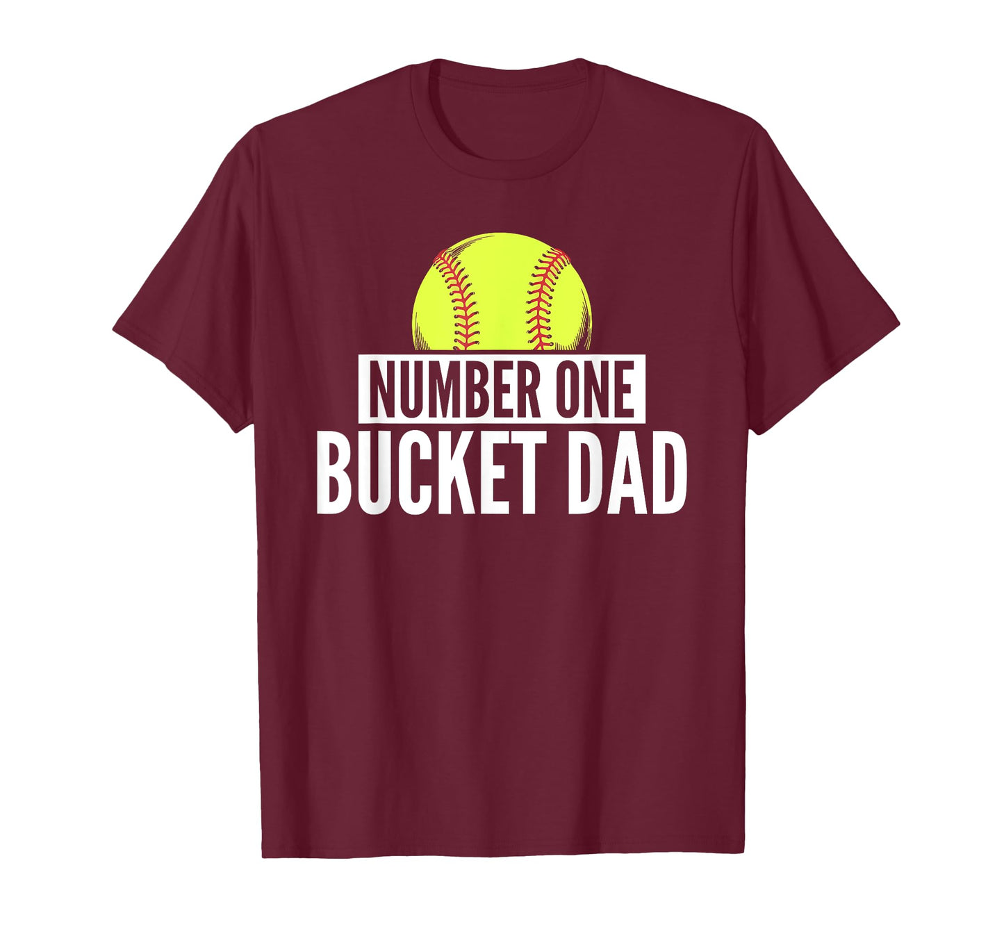Number One Bucket Dad Softball Fastpitch T-Shirt