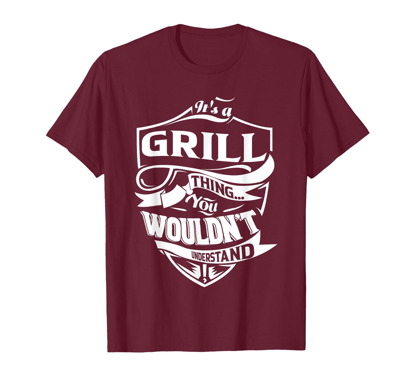 It is a GRILL Thing Gifts T-Shirt