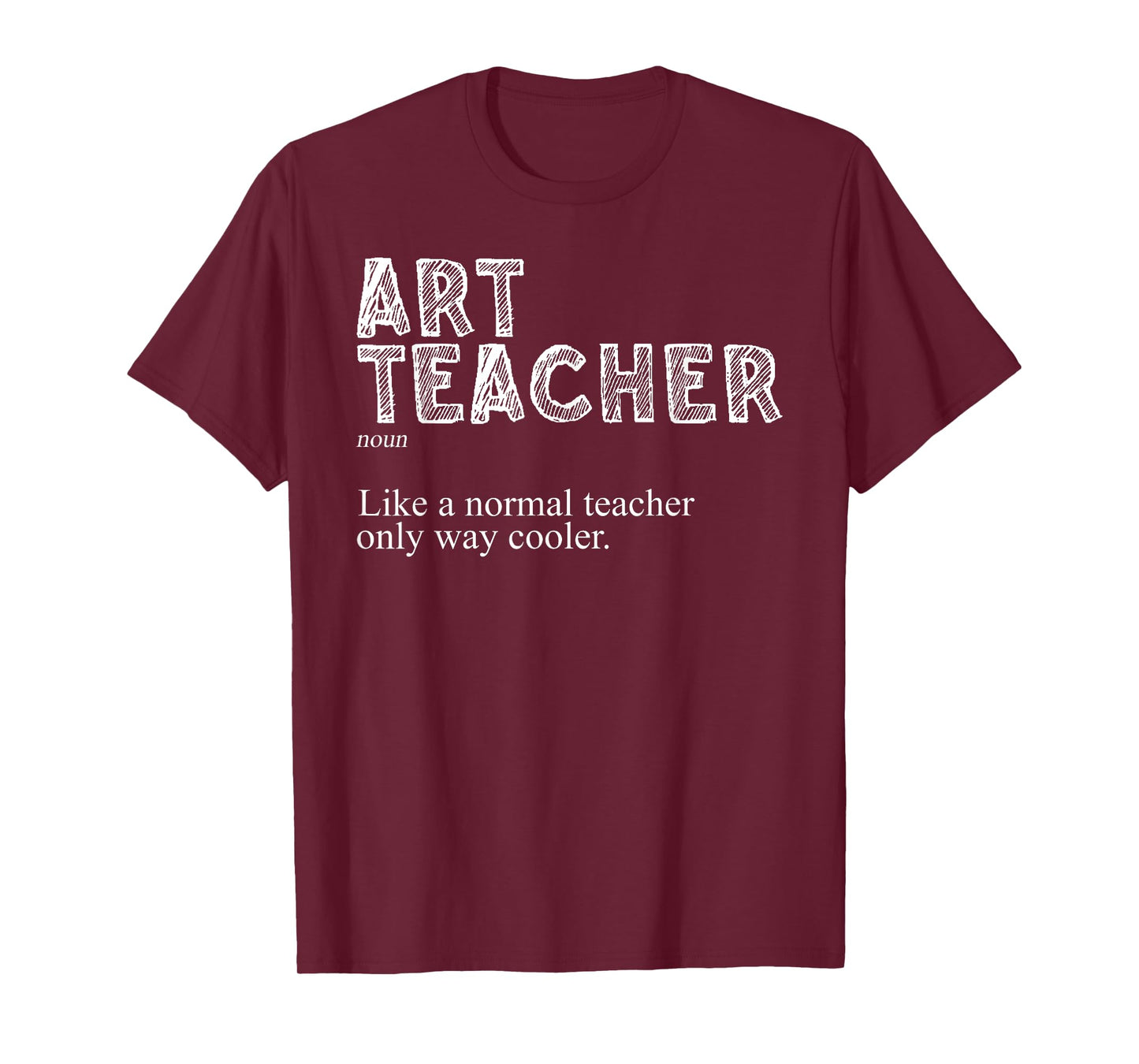 Art Teacher Design for Men Women Art Teacher Appreciation T-Shirt