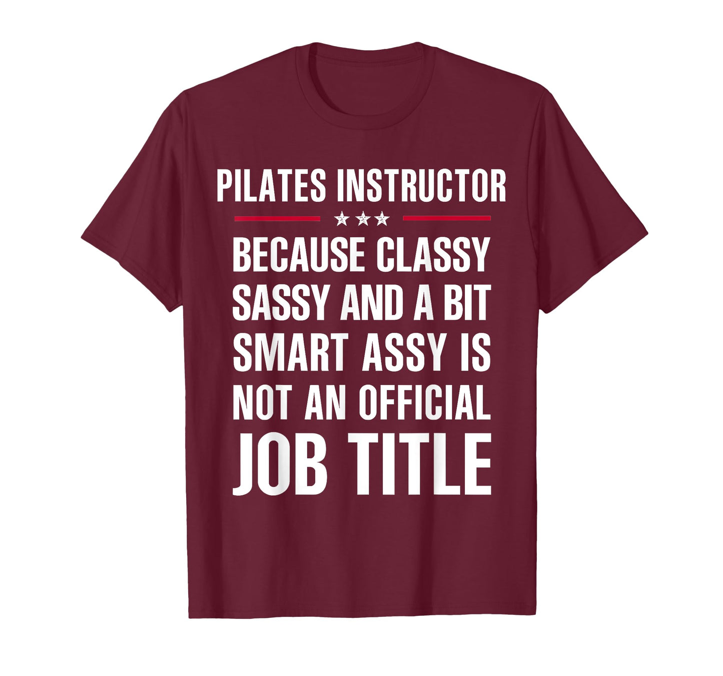 Inked - Gift For Classy Sassy Smart Assy PILATES INSTRUCTOR T-Shirt