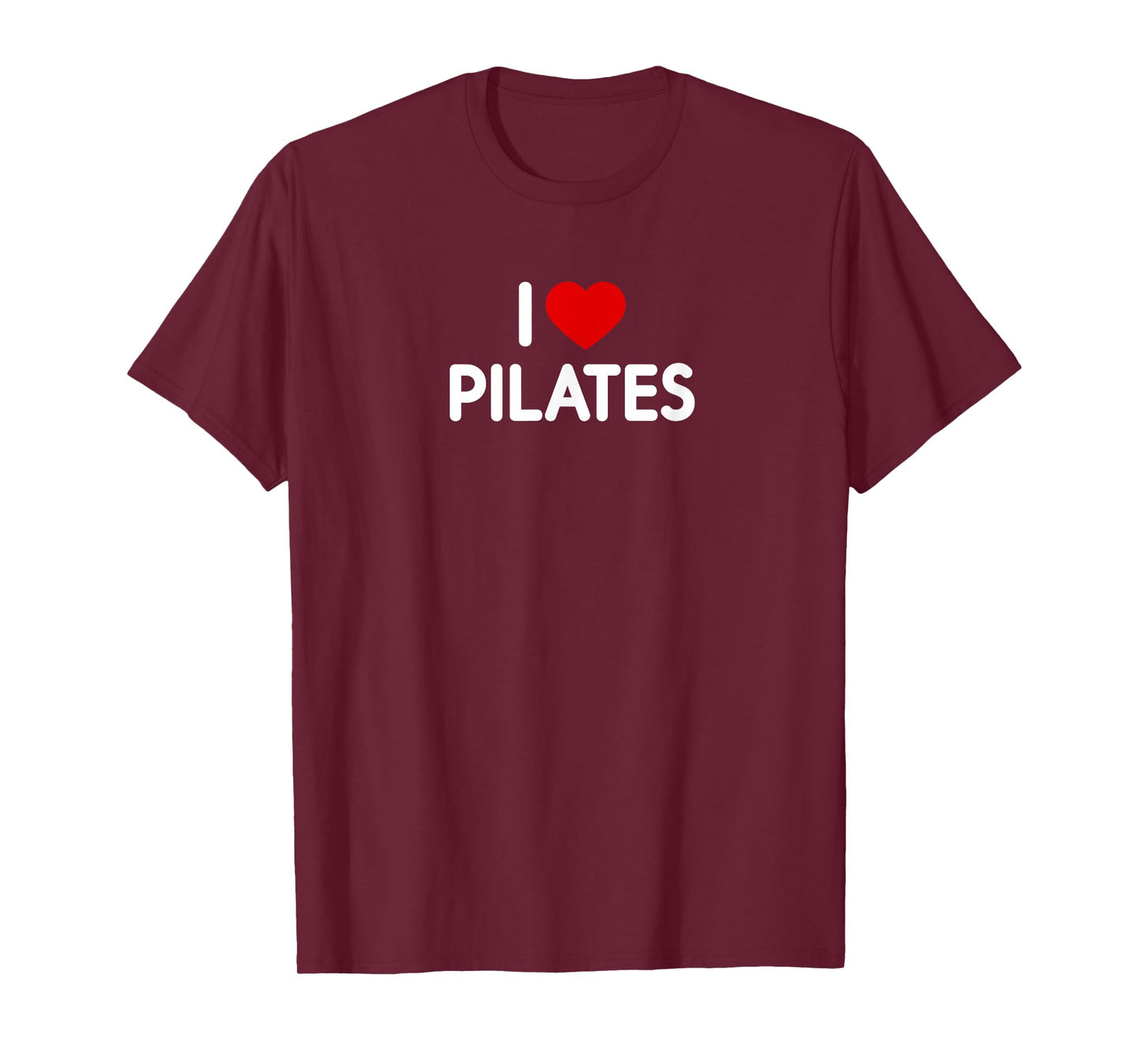 I Love Pilates T-Shirt T-Shirt