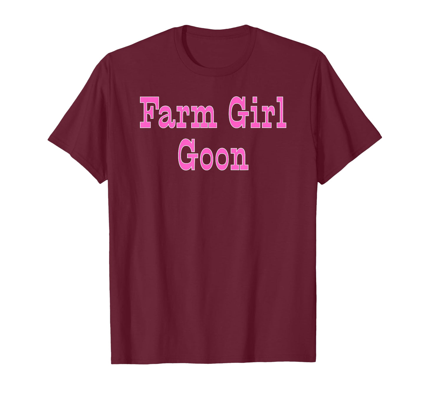 Farm Girl Goon - Pink Gifts for Women T-Shirt