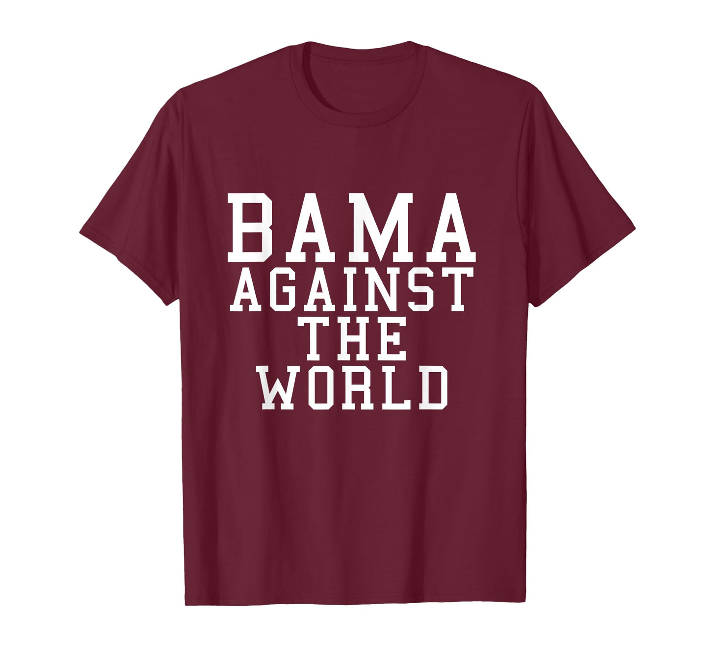 Alabama Against The World T-Shirt T-Shirt