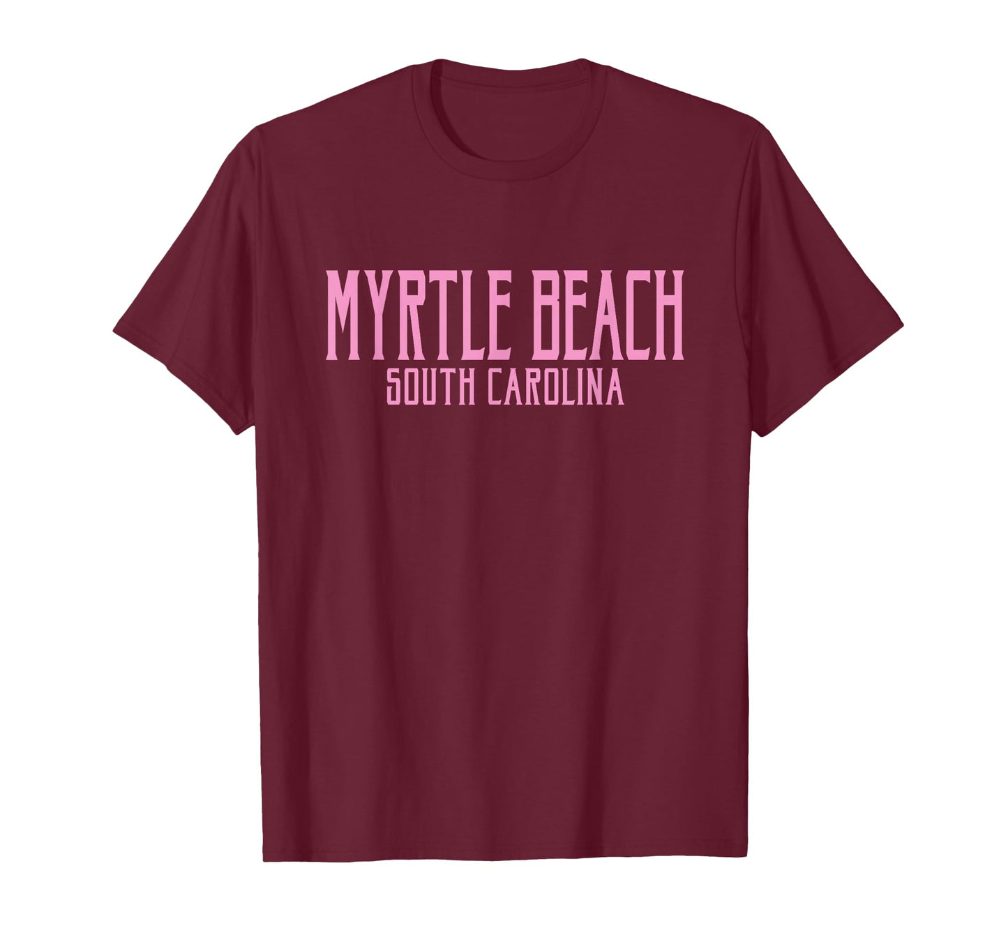 Myrtle Beach South Carolina Text Pink Print T-Shirt