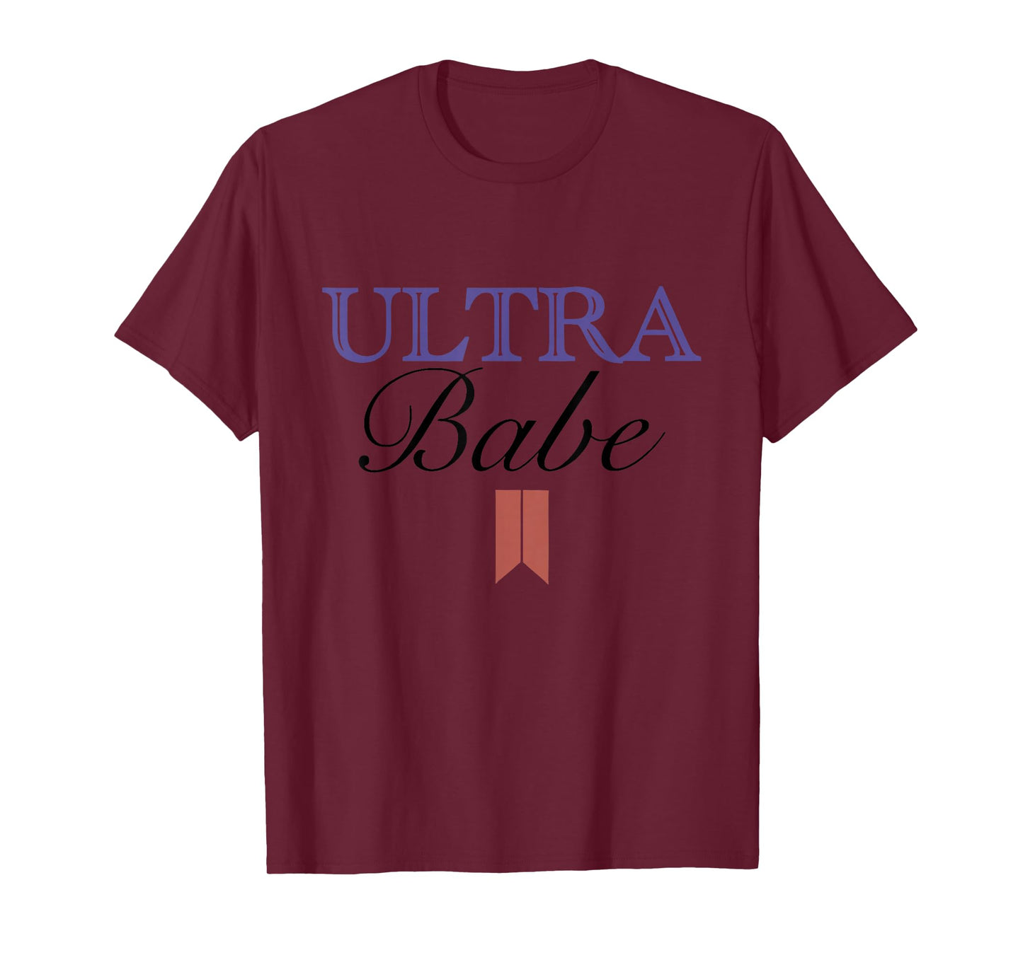 Funny Ultra Babe Funny Patriotic Quote T-Shirt