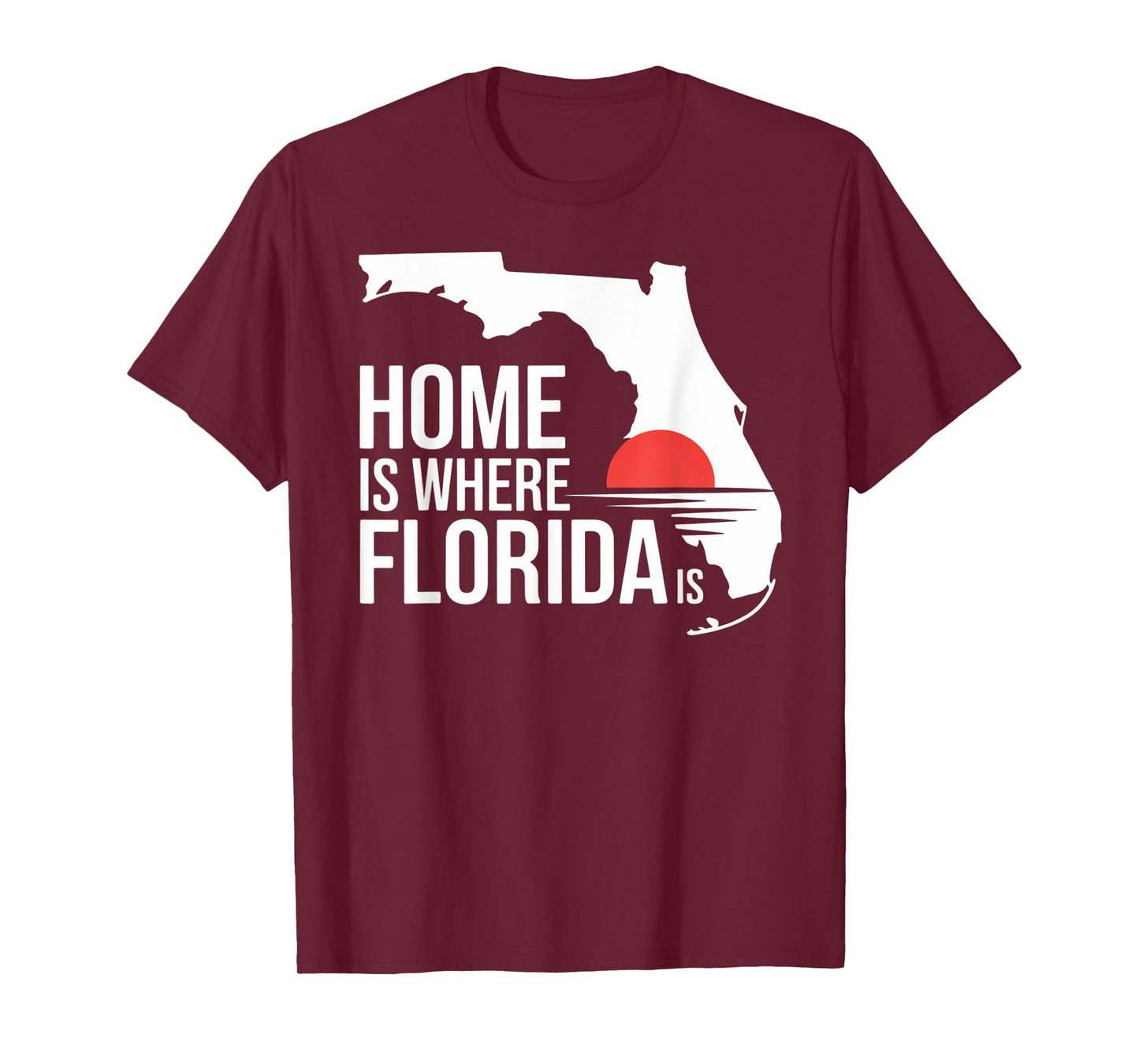 Home is Where Florida is Sunshine State Love T-Shirt