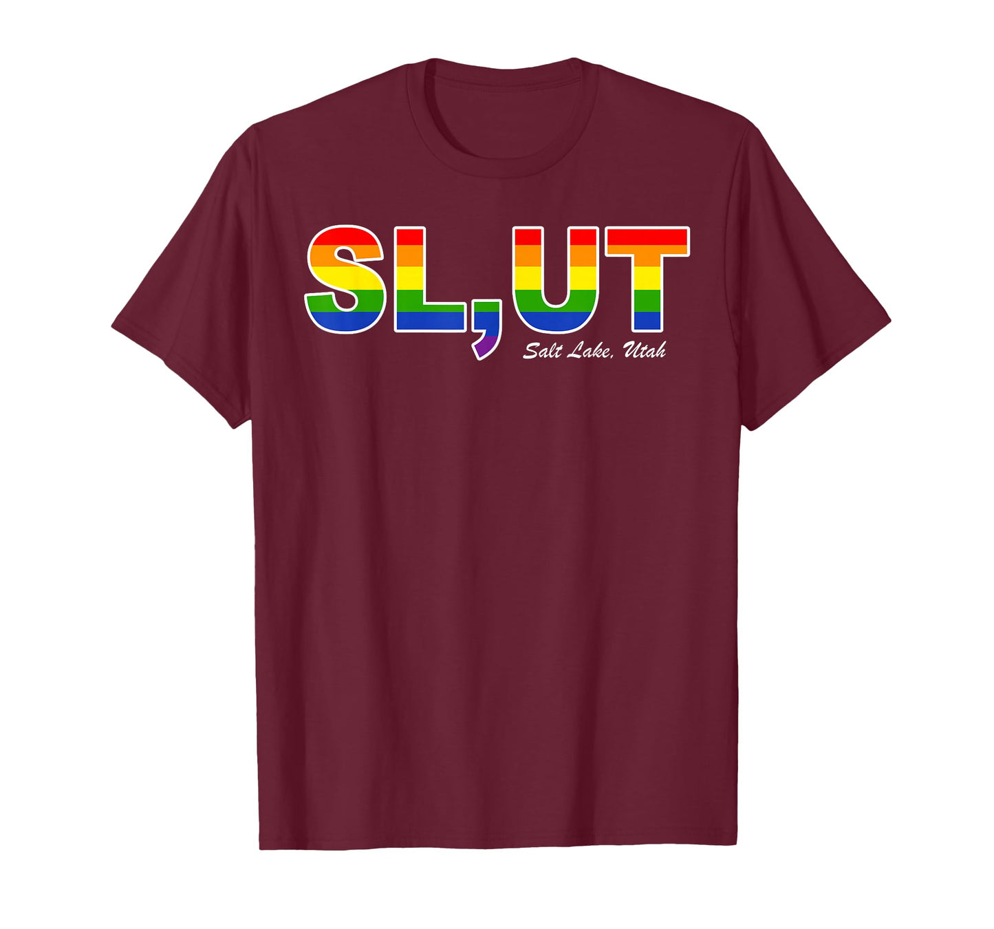 Slut Salt Lake Utah - LGBT Pride T-Shirt