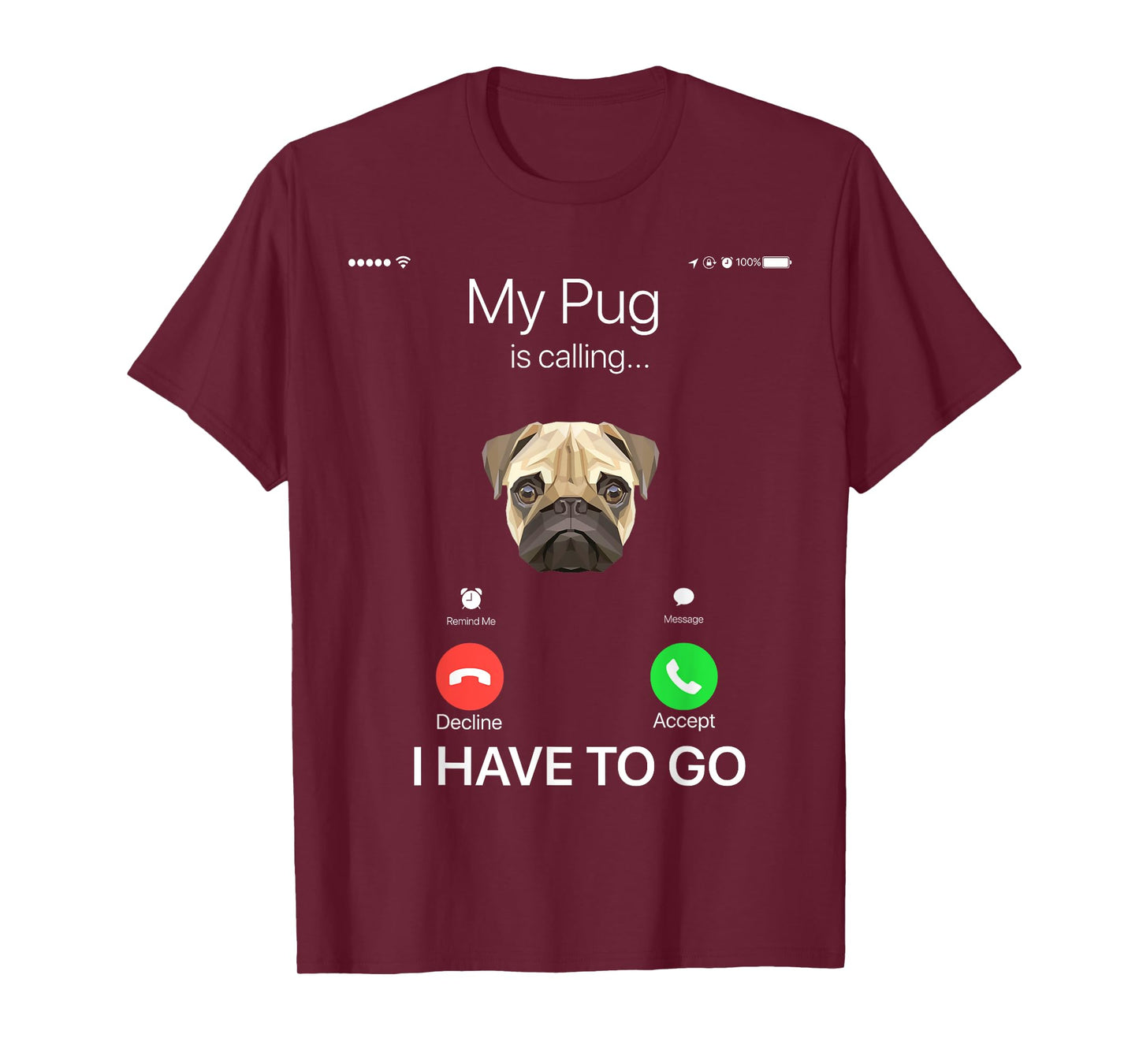 My Pug is Calling Funny Dog Lover T-shirt T-Shirt for Men Women Girls Kids