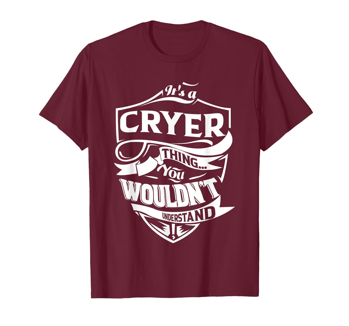 It is a CRYER Thing Gifts T-Shirt