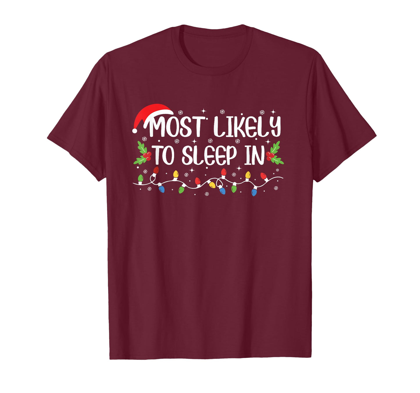 Funny Christmas Most Likely to Sleep in T-Shirt