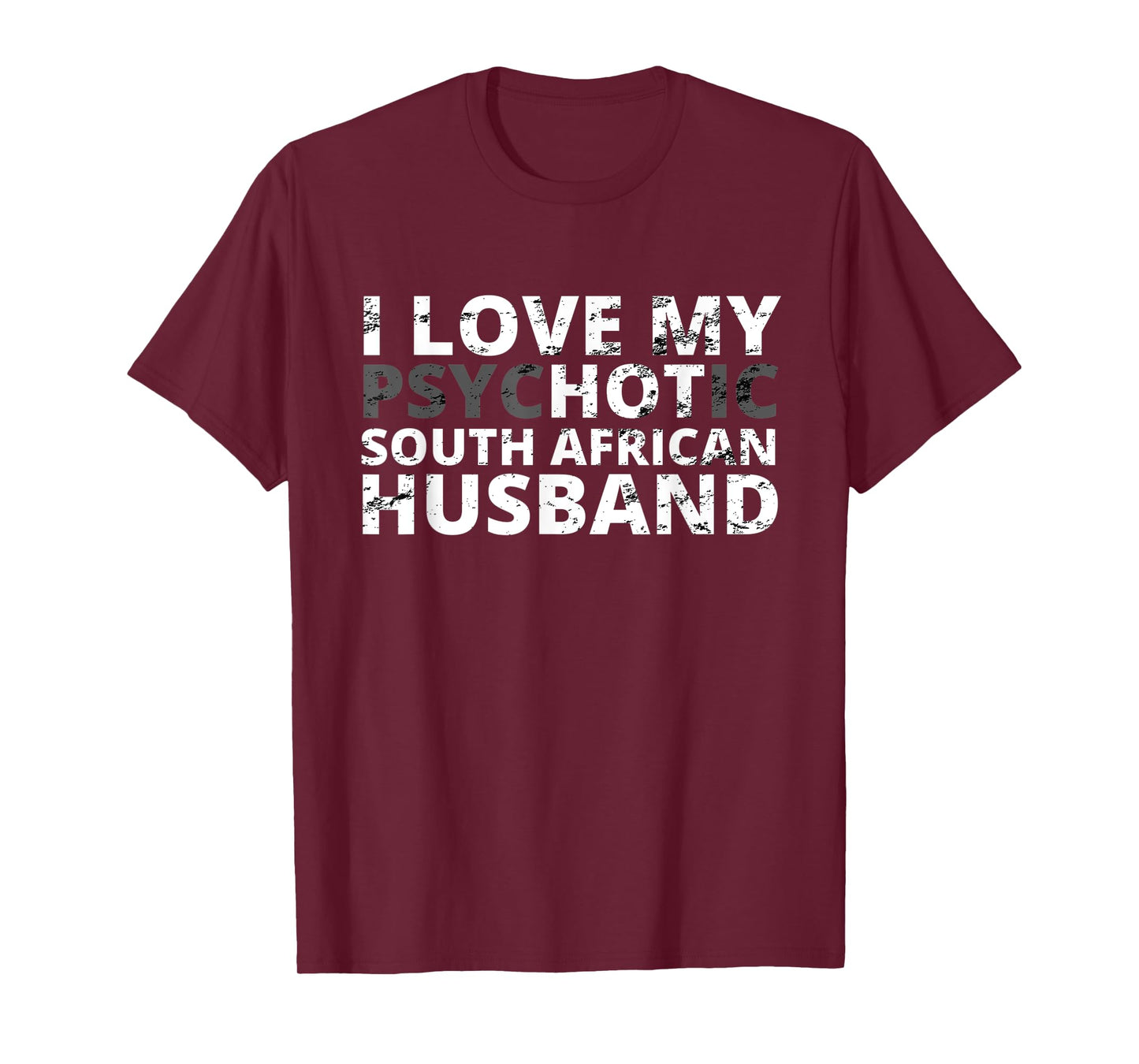 I Love My Hot South African Husband - Funny Wife T-Shirt