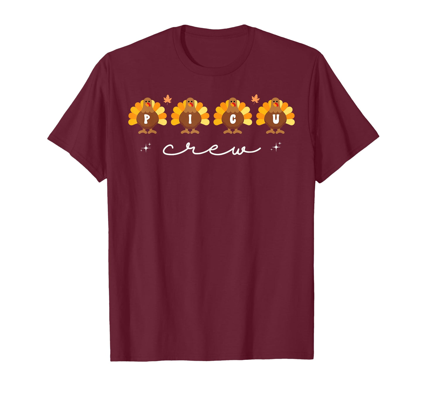 Cute Turkeys PICU Crew Nurse Pediatric ICU Fall Thanksgiving T-Shirt