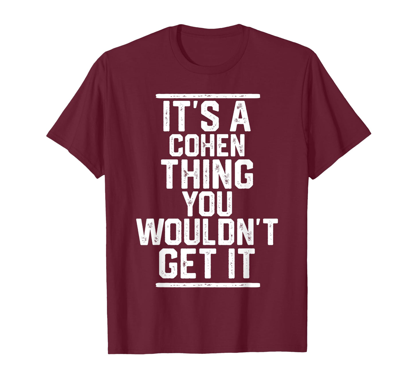 It's a Cohen Thing You Wouldn't Get It - Family Last Name T-Shirt