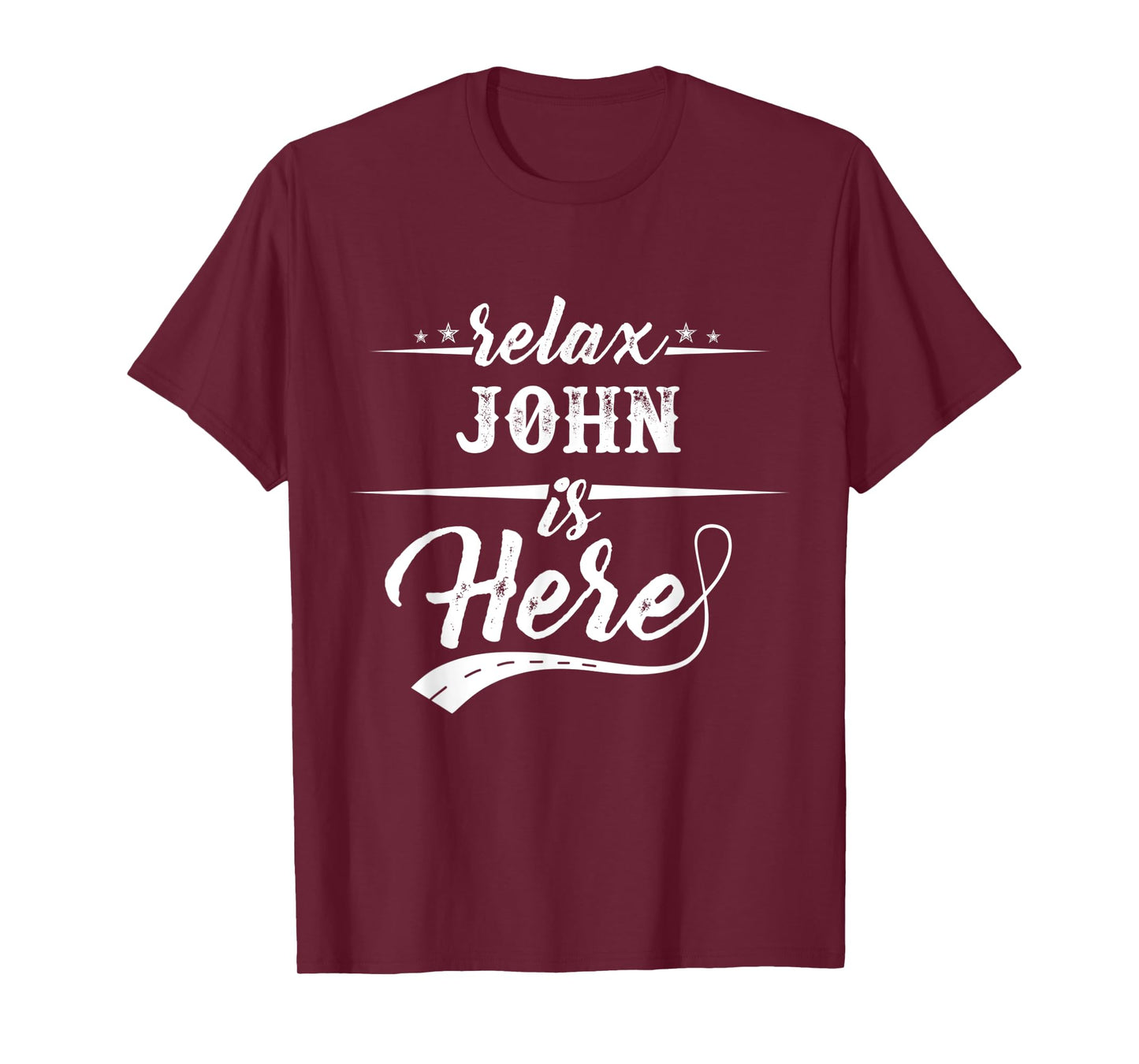 Relax John is here shirt