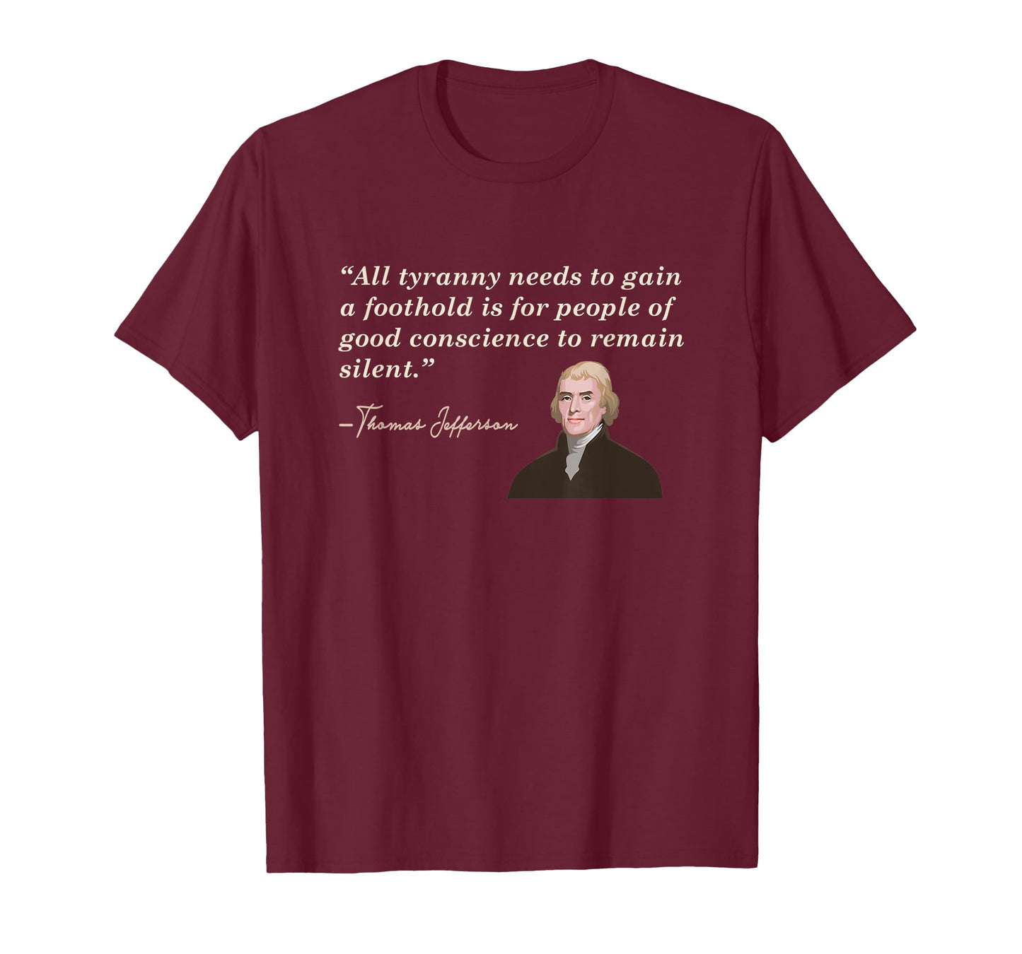 All Tyranny needs Thomas Jefferson Patriotic Women Men T-Shirt