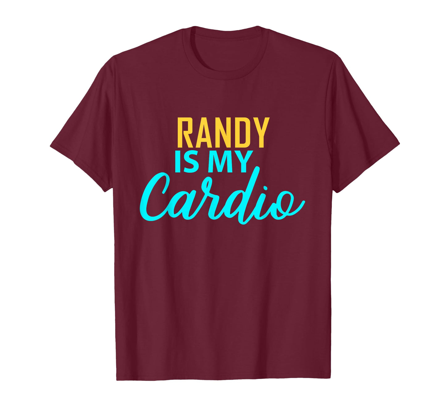 RANDY Is My Cardio T-Shirt Name RANDYS T-Shirt