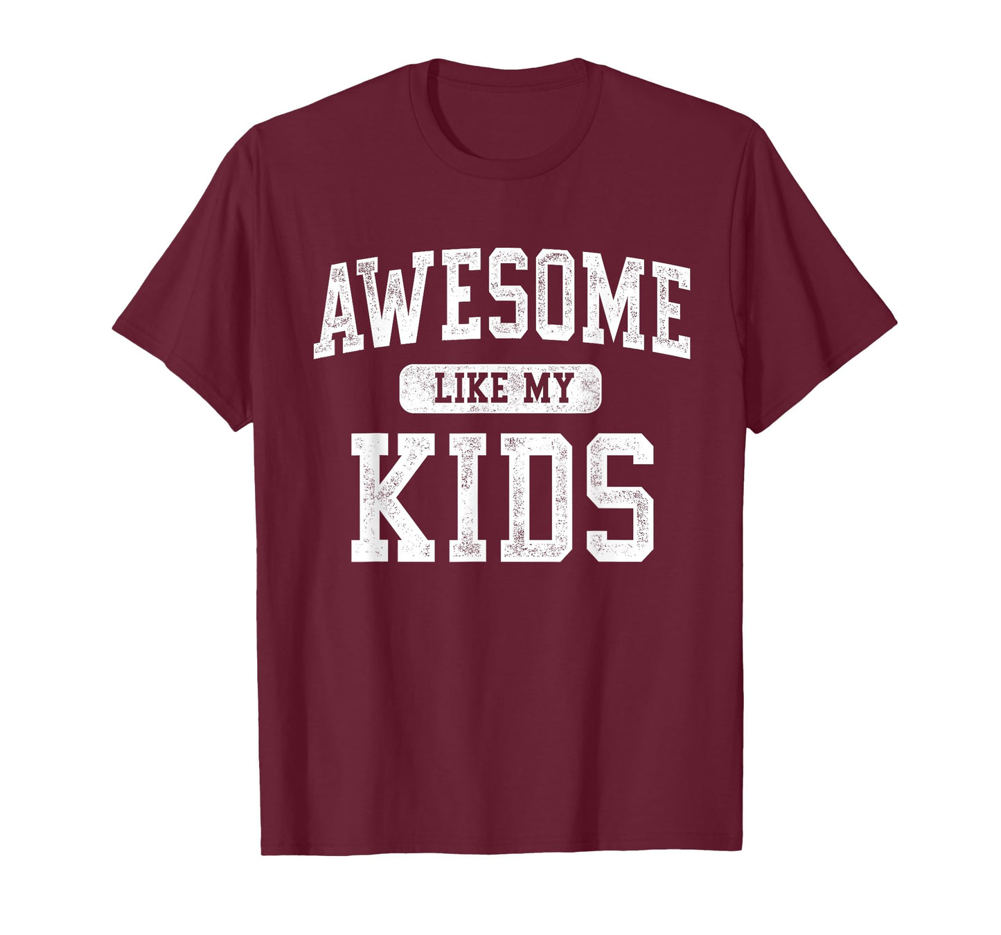 Awesome Like My Kids Funny Father's Day Dad Gifts Daddy T-Shirt