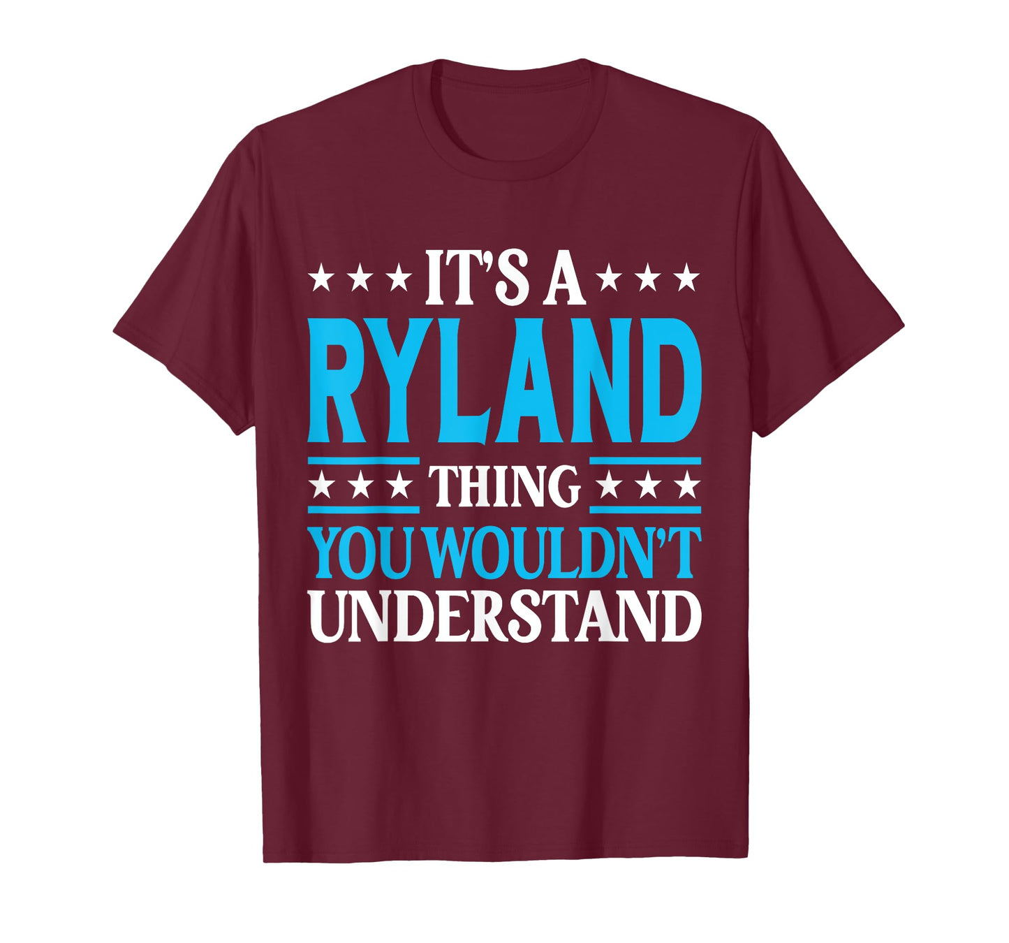It's A Ryland Thing Wouldn't Understand Personal Name Ryland T-Shirt