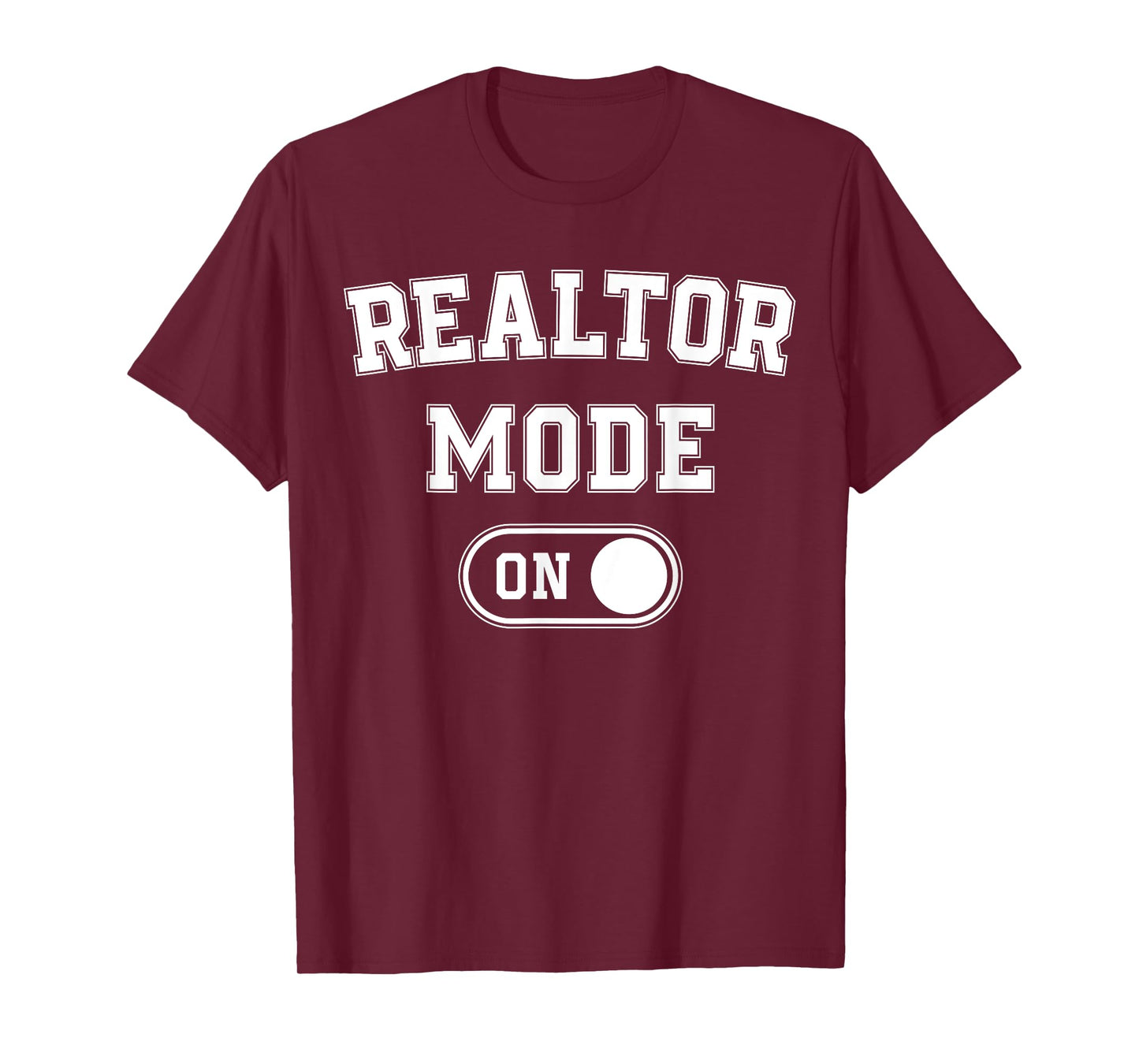 Realtor Mode On Funny Real Estate Agent Gift Home Seller T-Shirt