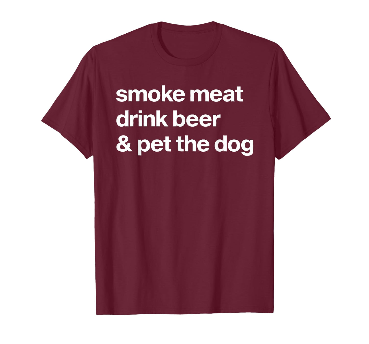 Smoke Meat Drink Beer An Pet The Dog BBQ Barbeque Beer Lover T-Shirt