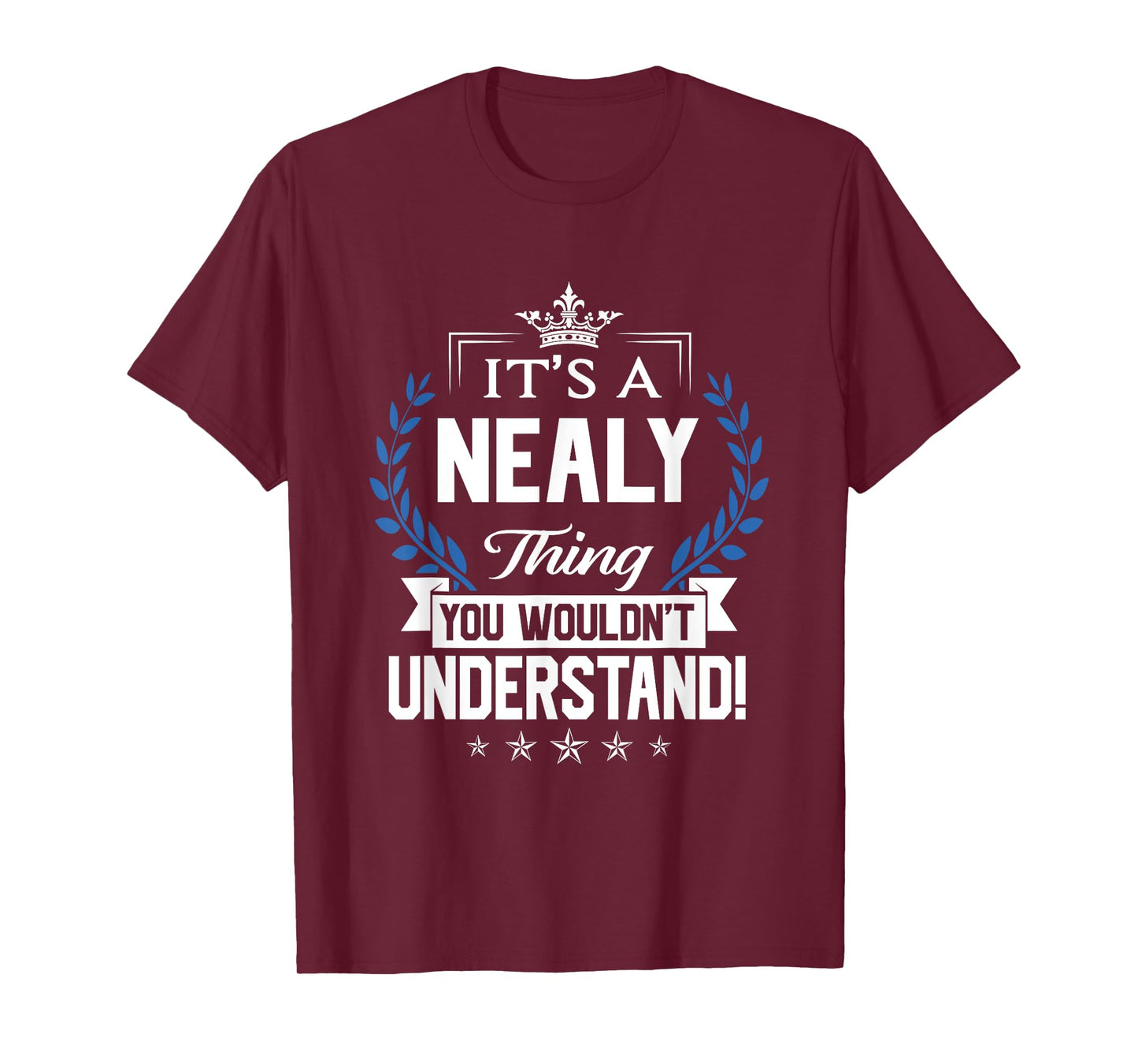 Nealy Name - Nealy Thing Name You Wouldn't Understand T-Shirt