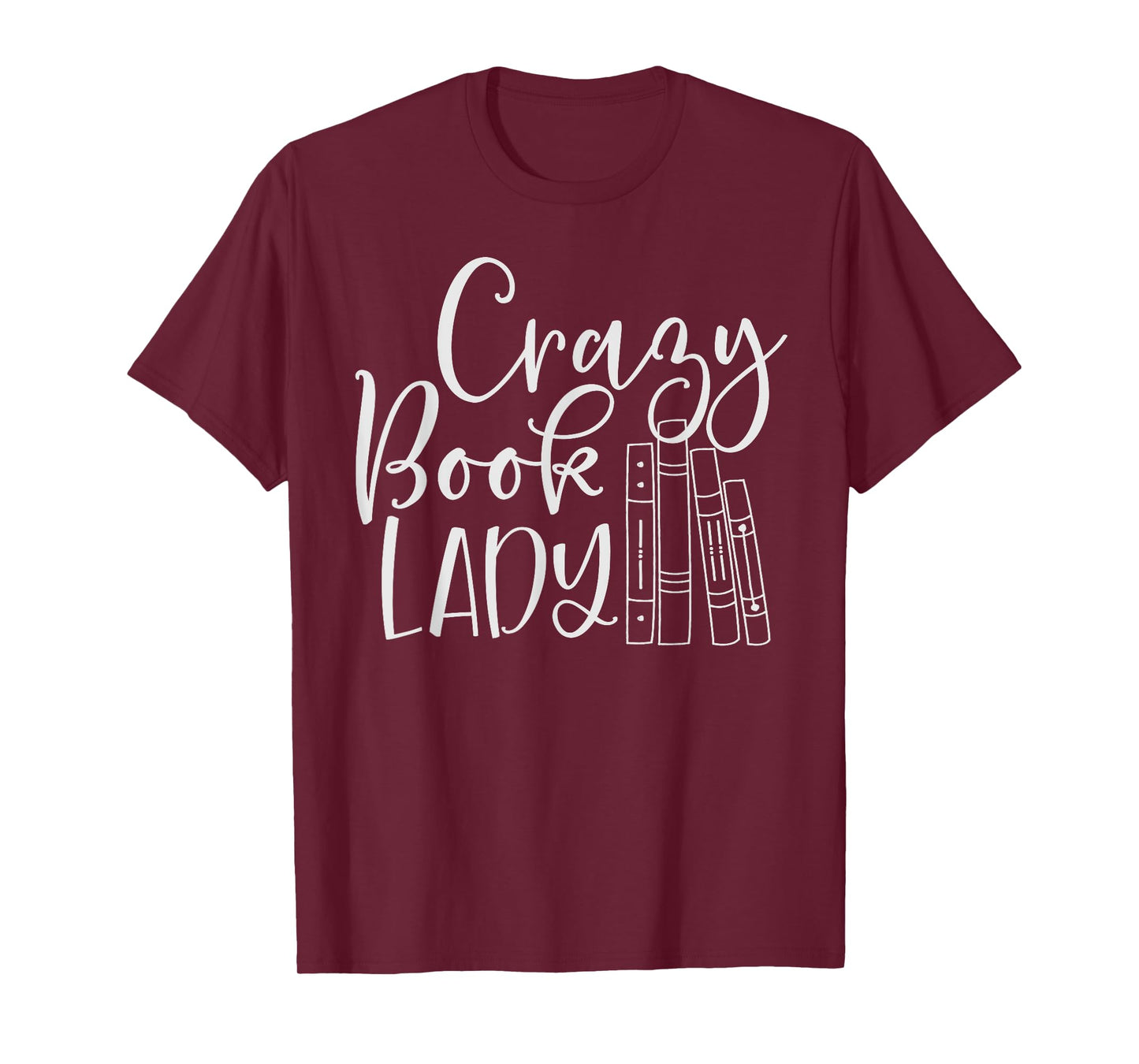 Crazy Book Lady Shirt for Bookworm, Librarian or Teacher