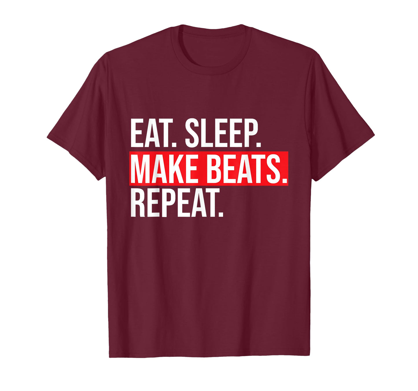 Eat Sleep Make Beats Repeat Music Producer Shirt T-Shirt