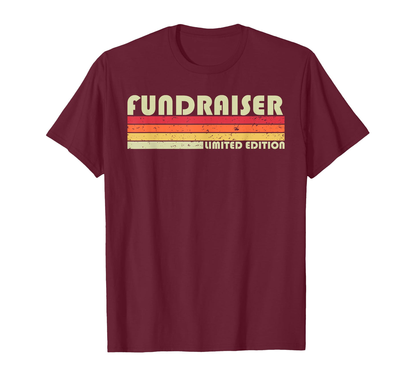 FUNDRAISER Funny Job Title Profession Birthday Worker Idea T-Shirt