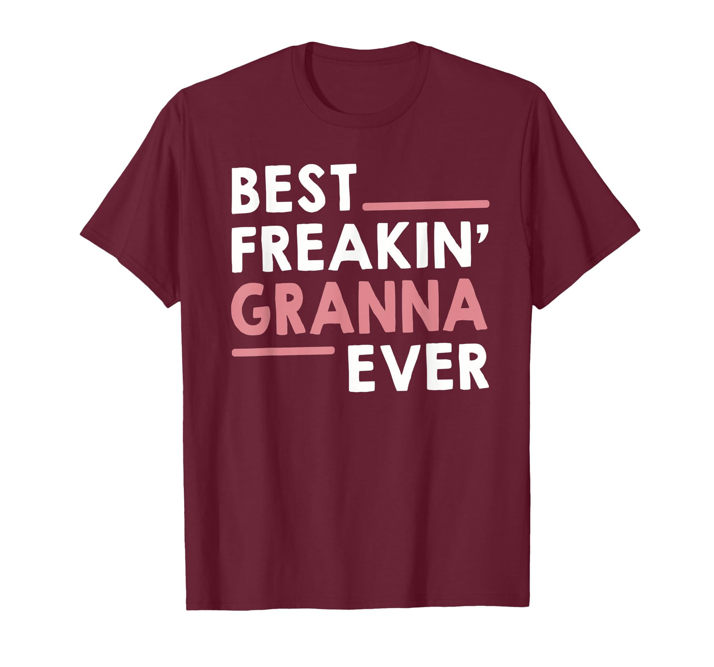 Granna Shirts for Women Grandma Best Freakin' Granna Ever T-Shirt