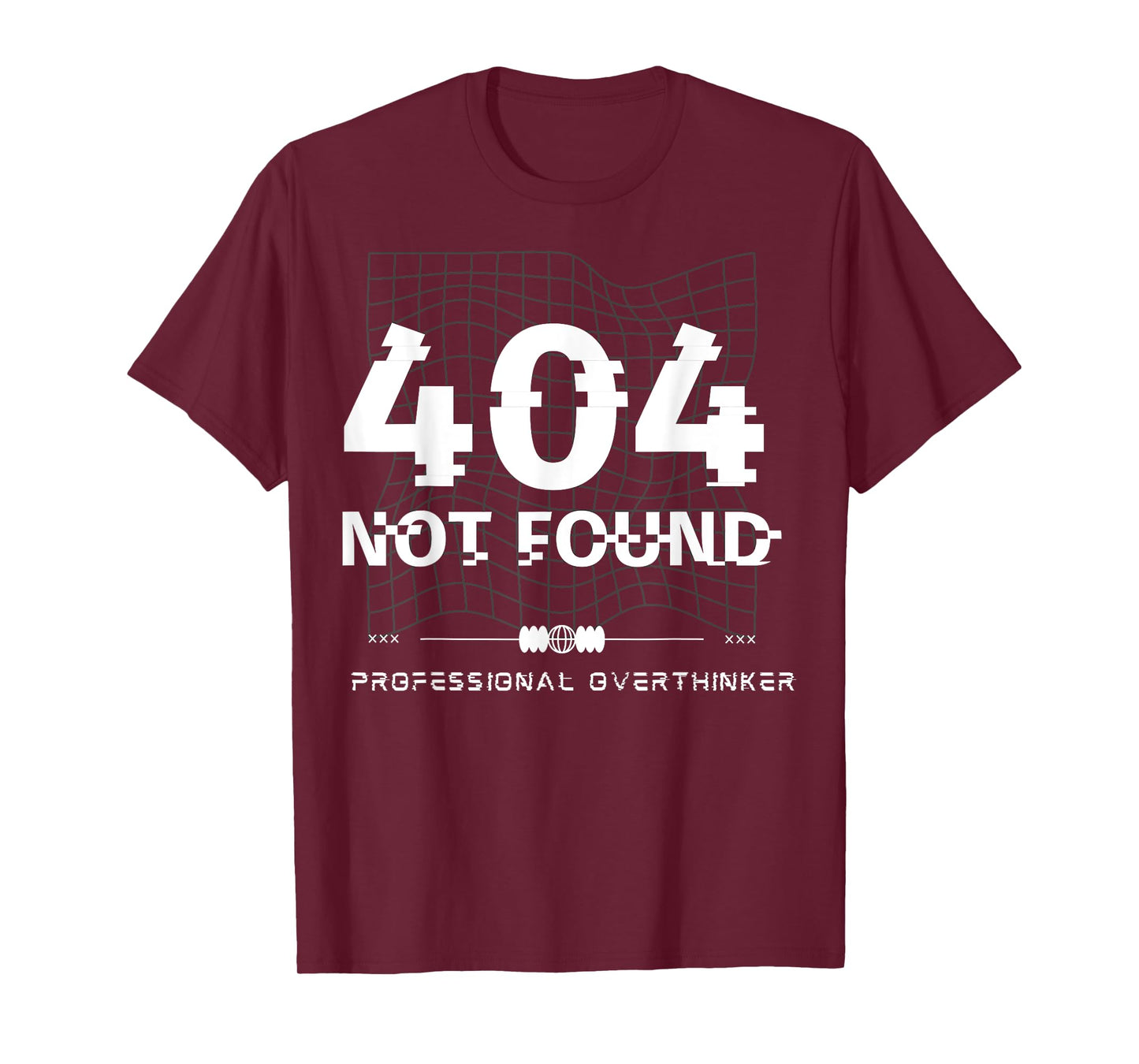 404 Not Found Professional Overthinker Funny Design T-Shirt
